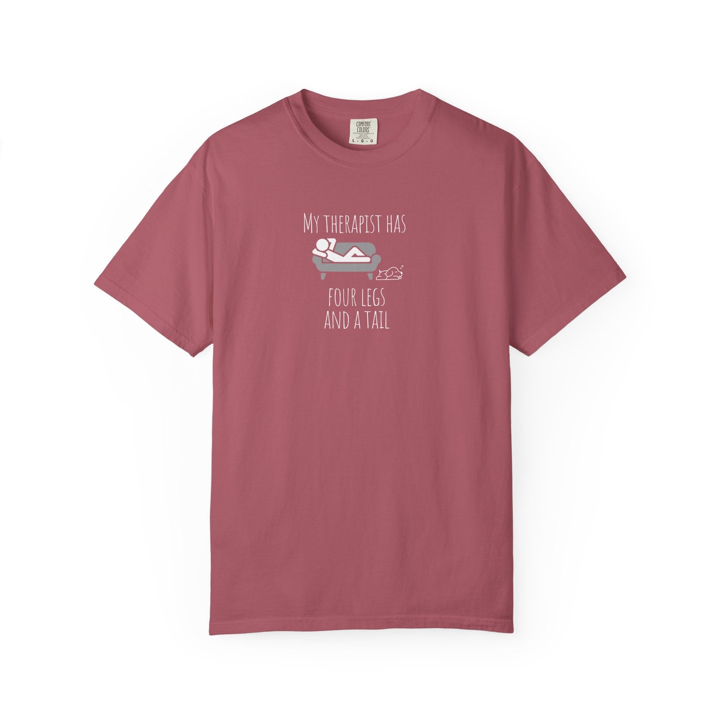 My Therapist Has Four Legs Unisex Garment-Dyed T-Shirt | Perfect for Pet Lovers and Animal Therapy Enthusiasts