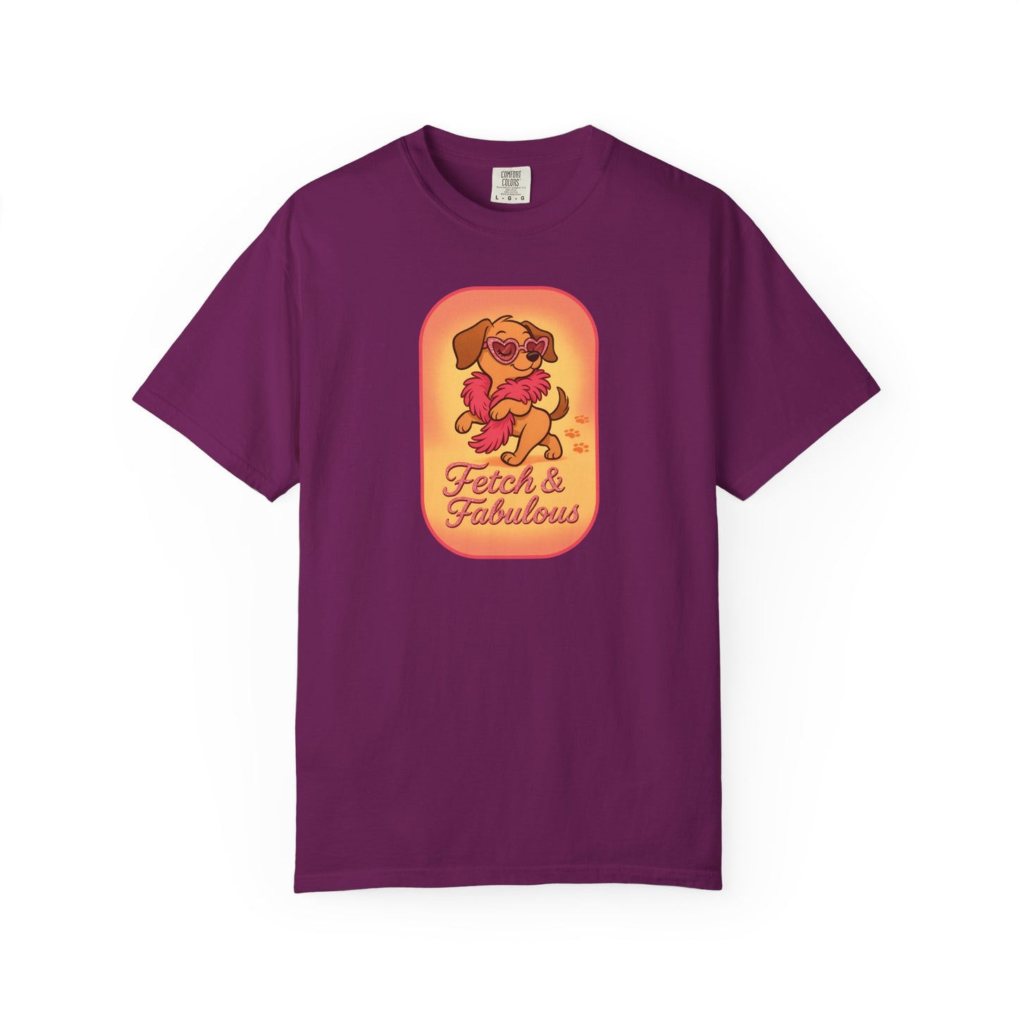 Fetch & Fabulous Dog Lover T-Shirt | Unisex Garment-Dyed Tee for Dog Owners, Pet Lovers, Birthday Gift, Casual Wear