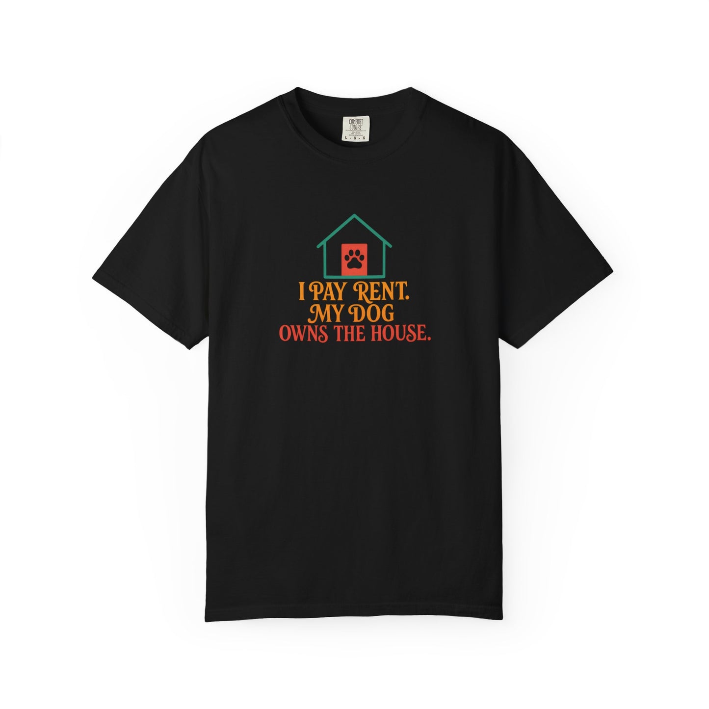 Dog Lover's Garment-Dyed Tee, I Pay Rent My Dog Owns the House Shirt, Pet Owner Gift, Funny Dog Shirt, Animal Lover Apparel