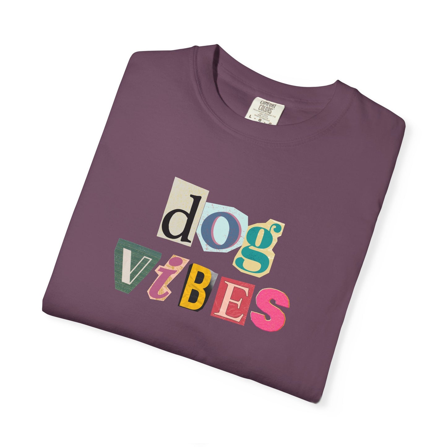 Casual Dog Vibes T-Shirt - Unisex Garment-Dyed Tee for Dog Lovers