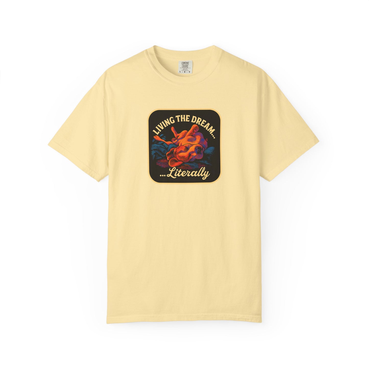 Living the Dream Garment-Dyed Unisex T-Shirt, Casual Wear, Gift for Dreamers, Fun Tee, Everyday Comfort