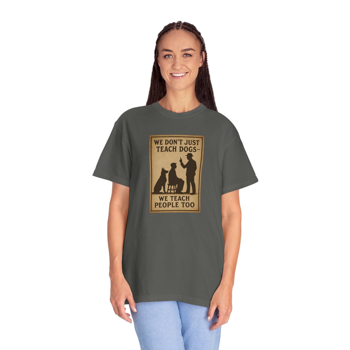 Dog Training Motivational T-Shirt, We Teach People Too Tee, Unisex Dog Lover Shirt, Gift for Dog Trainers, Pet Owner Apparel