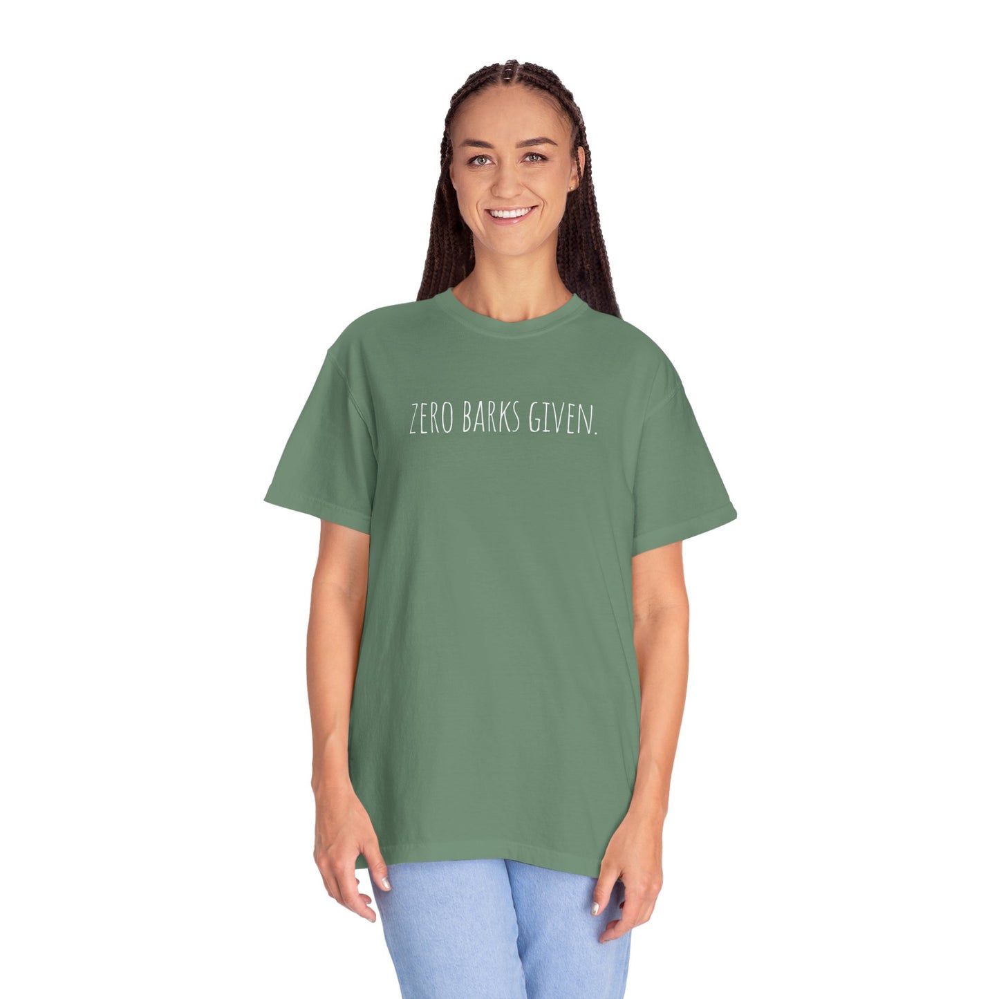 Zero Barks Given Unisex Garment-Dyed T-Shirt - Fun Dog Lover Tee