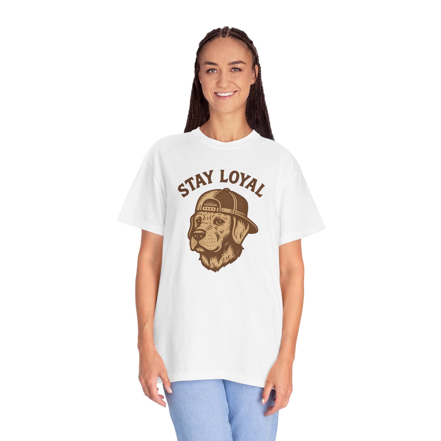 Stay Loyal Dog T-shirt, Unisex Garment-Dyed Tee, Perfect for Dog Lovers, Pet Owners, Casual Wear, Gift for Holidays