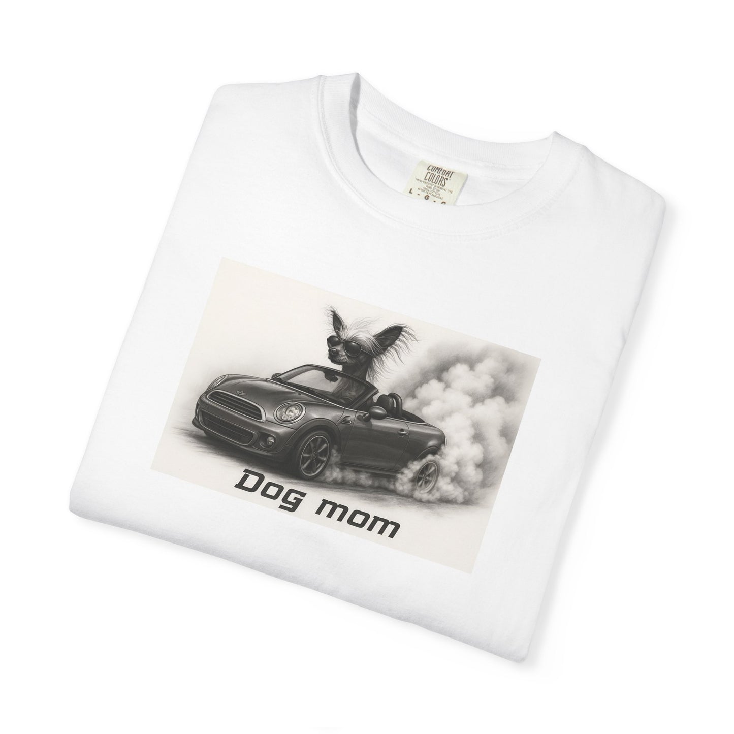 Dog Mom - Chinese Crested- “Cool Dogs in Cool Cars” T-Shirt Collection! 🐶🚗
