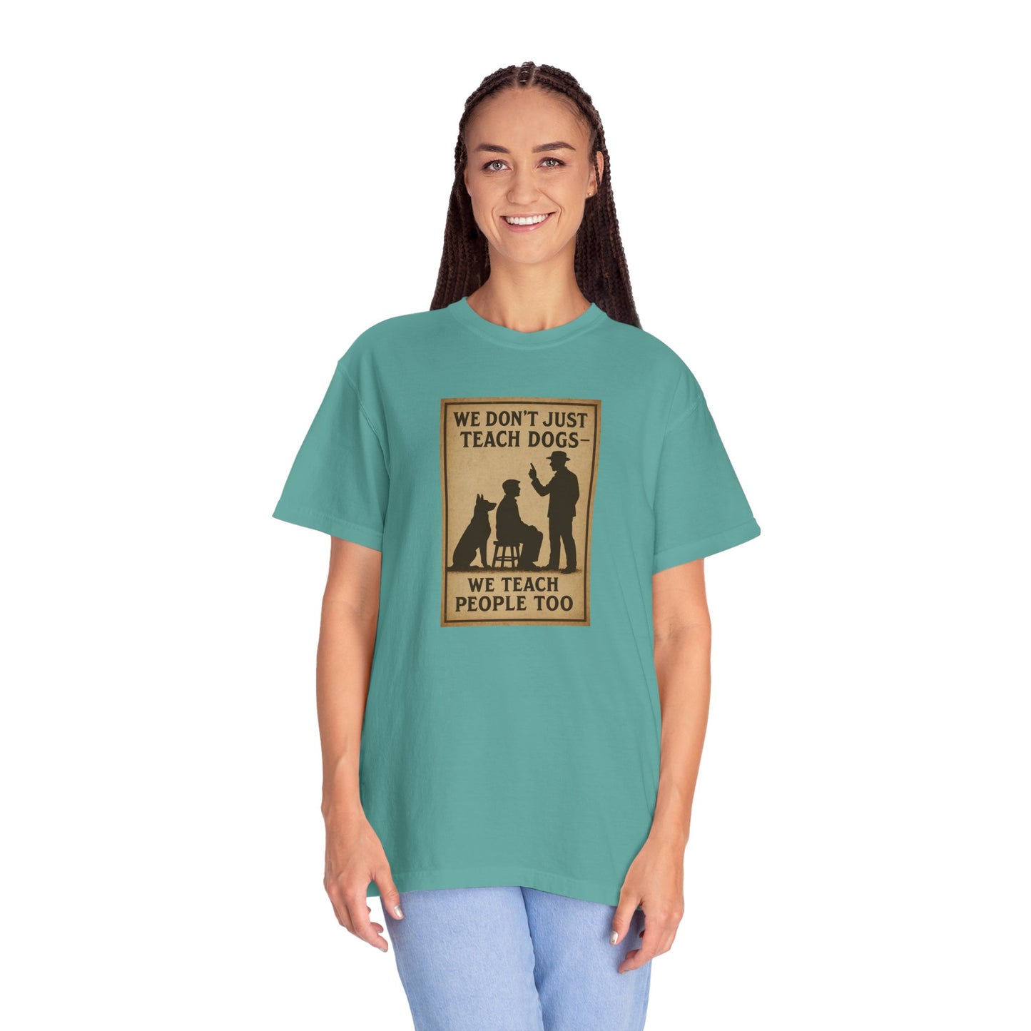 Dog Training Motivational T-Shirt, We Teach People Too Tee, Unisex Dog Lover Shirt, Gift for Dog Trainers, Pet Owner Apparel