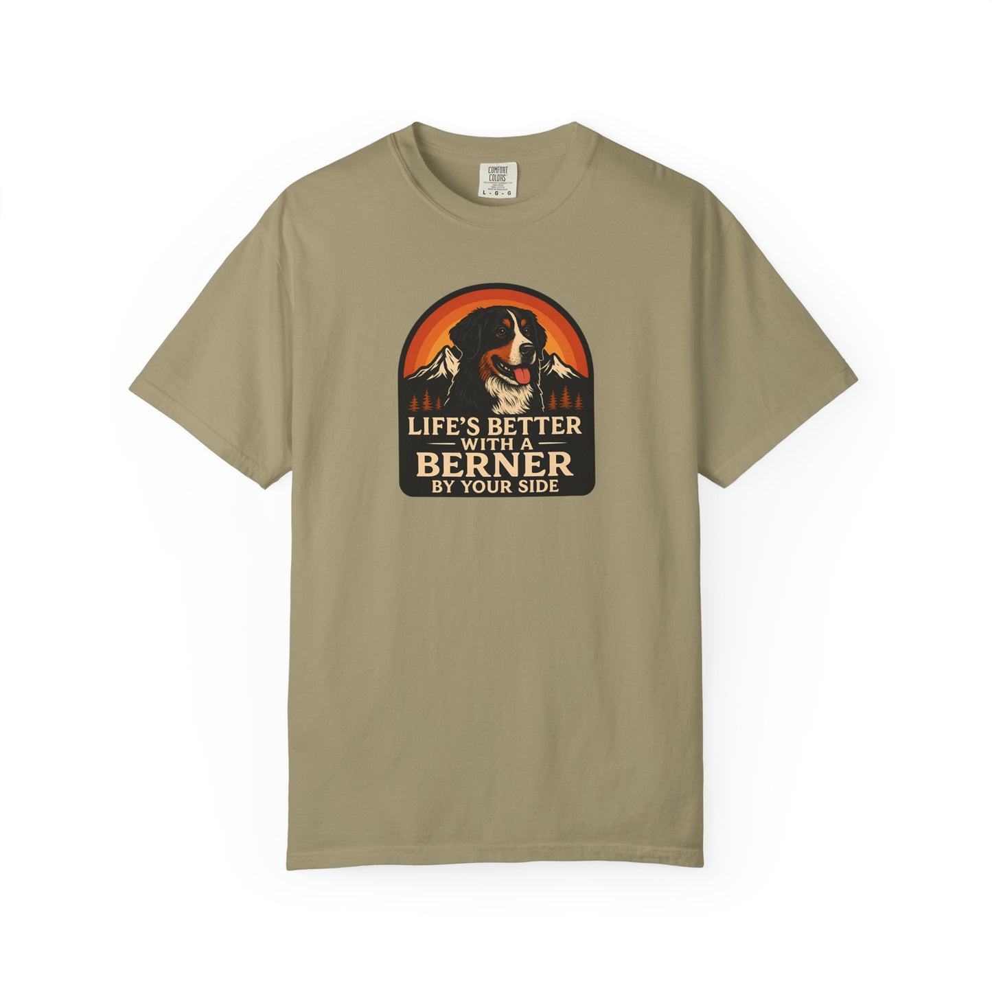 Life’s Better with a Berner Unisex Garment-Dyed T-Shirt