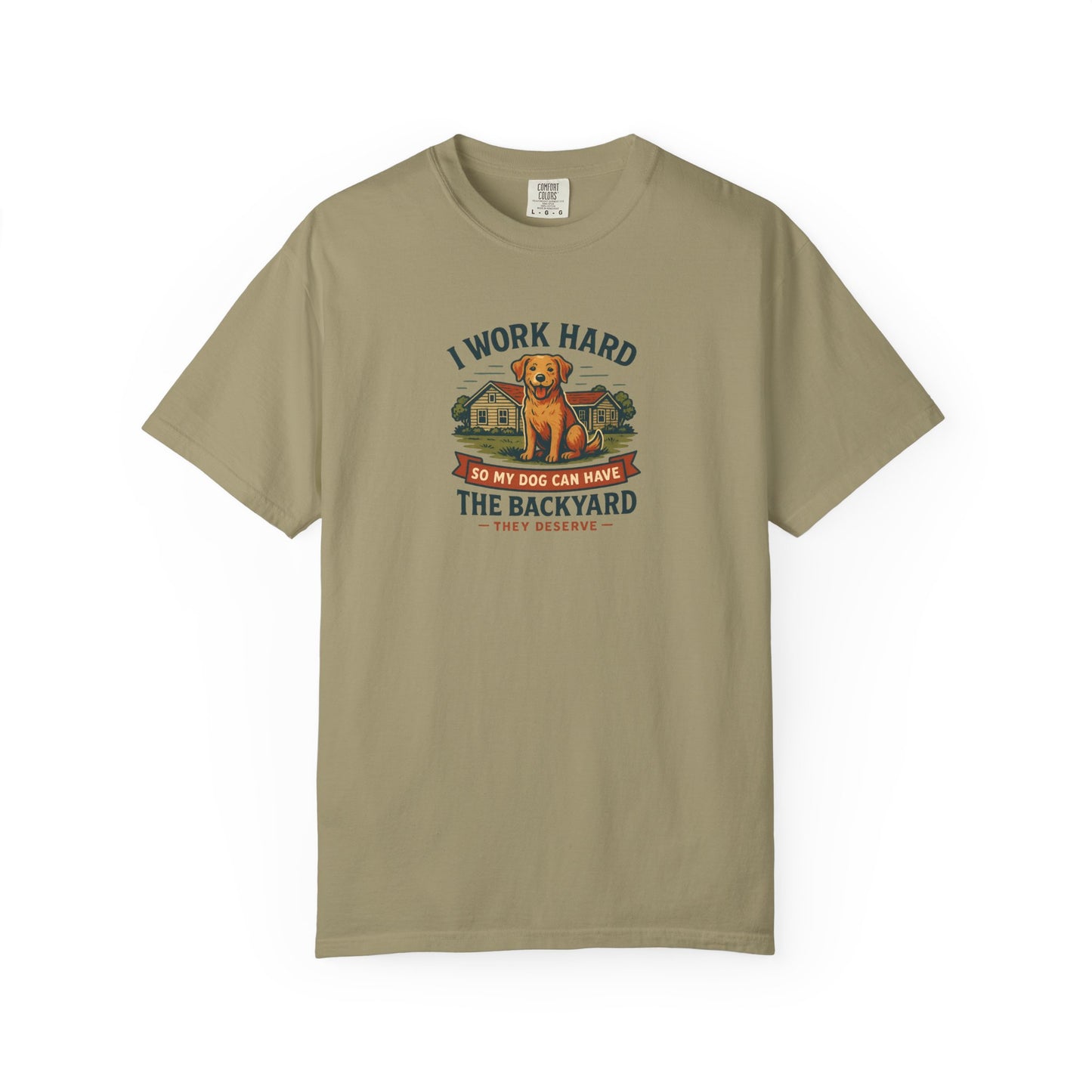 I work Hard...Dog Dad T-Shirt
