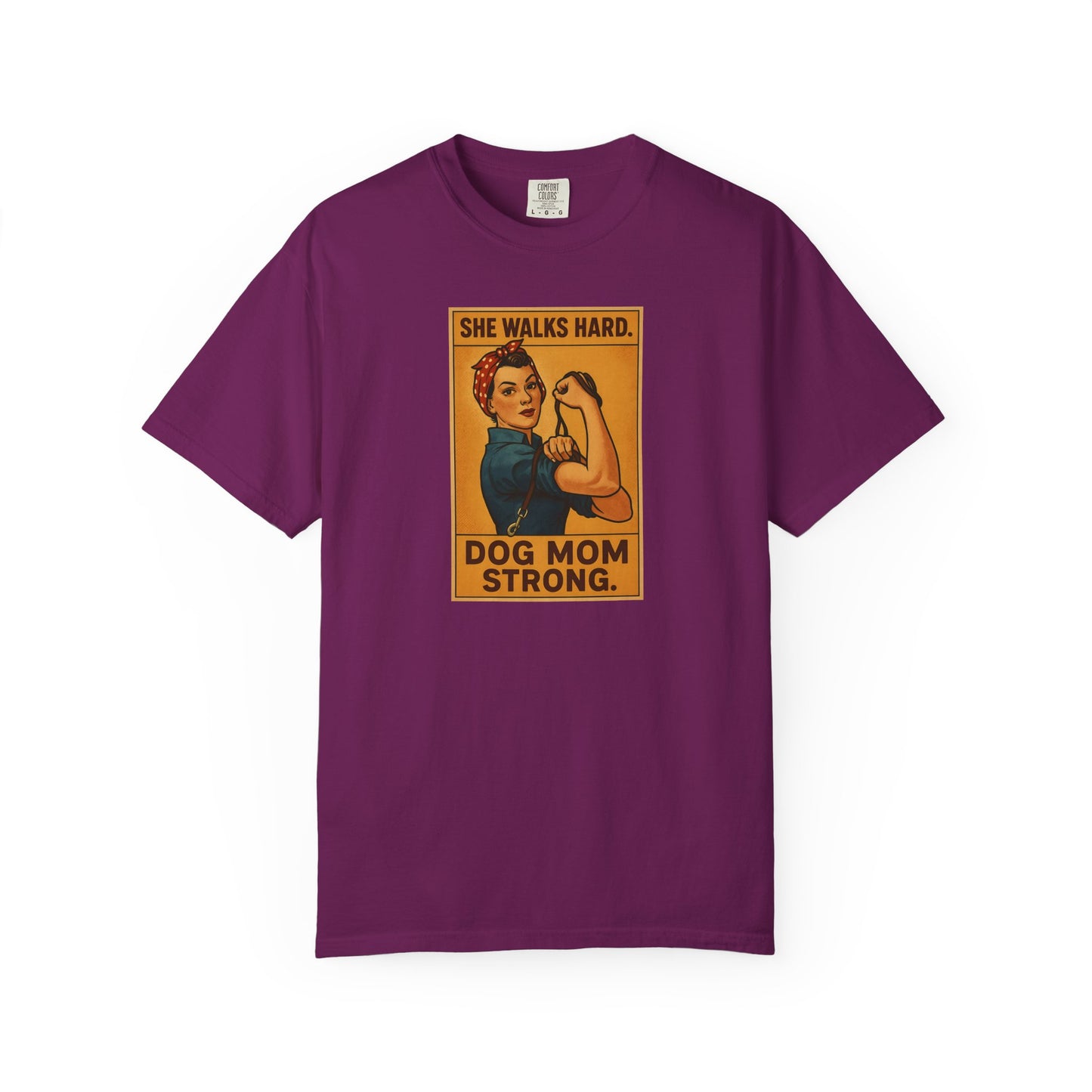 Dog Mom Strong T-Shirt, Gift for Dog Lovers, Cute Pet Owner Apparel, Makes A Great Dog Mom Gift, Unique Dog Mom Shirt