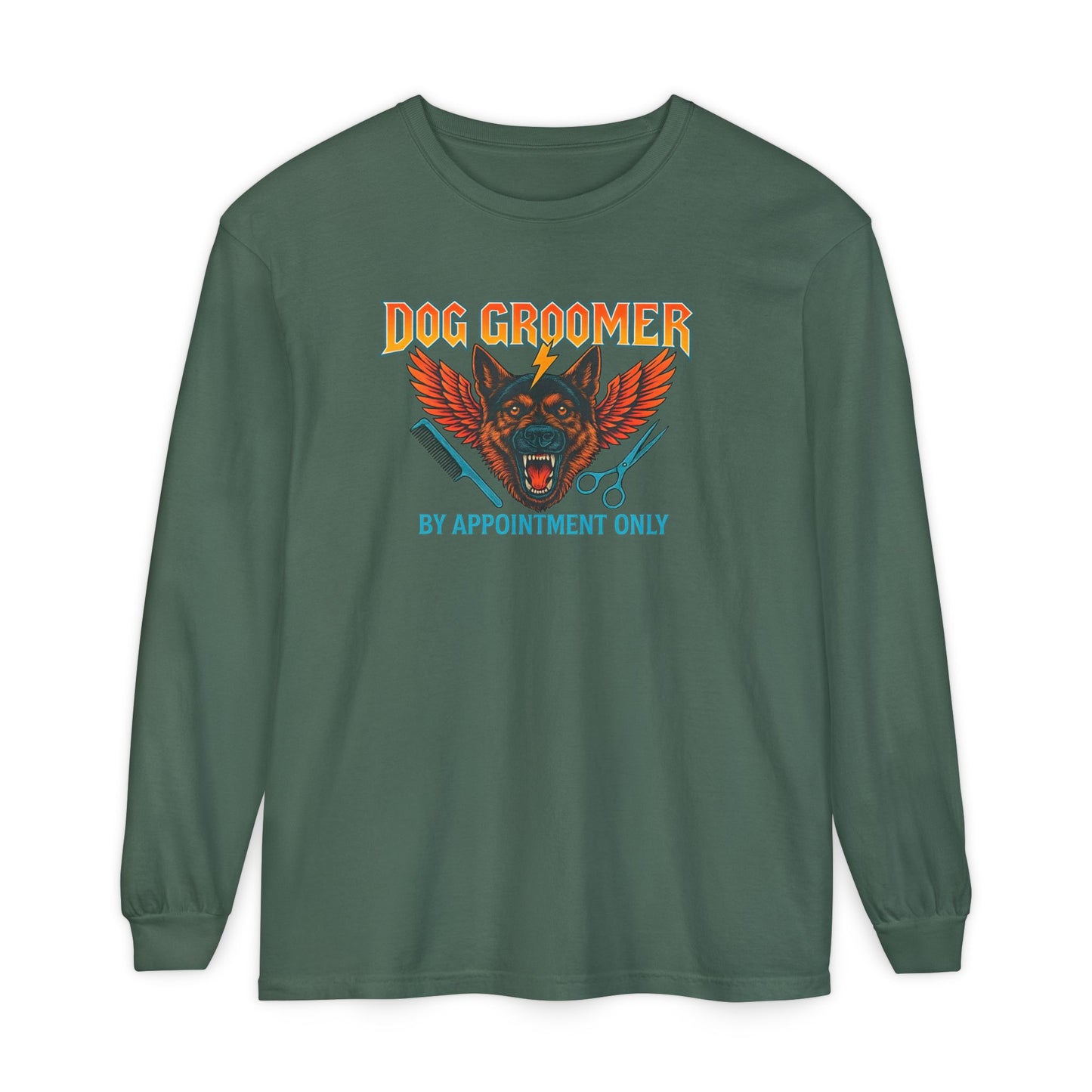 Heavy Metal Dog Groomer Long Sleeve T-Shirt - By Appointment Only - Unisex Garment-Dyed Tee