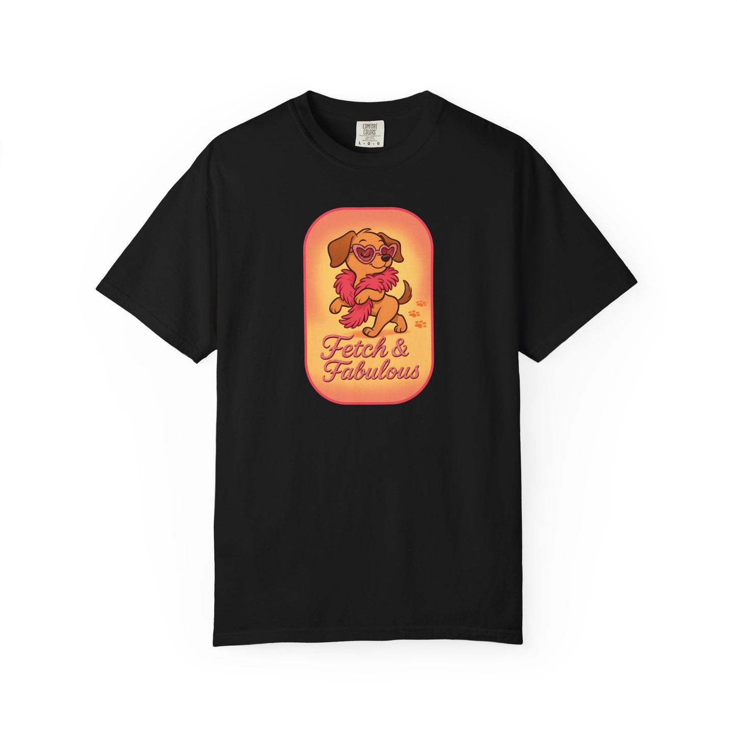 Fetch & Fabulous Dog Lover T-Shirt | Unisex Garment-Dyed Tee for Dog Owners, Pet Lovers, Birthday Gift, Casual Wear