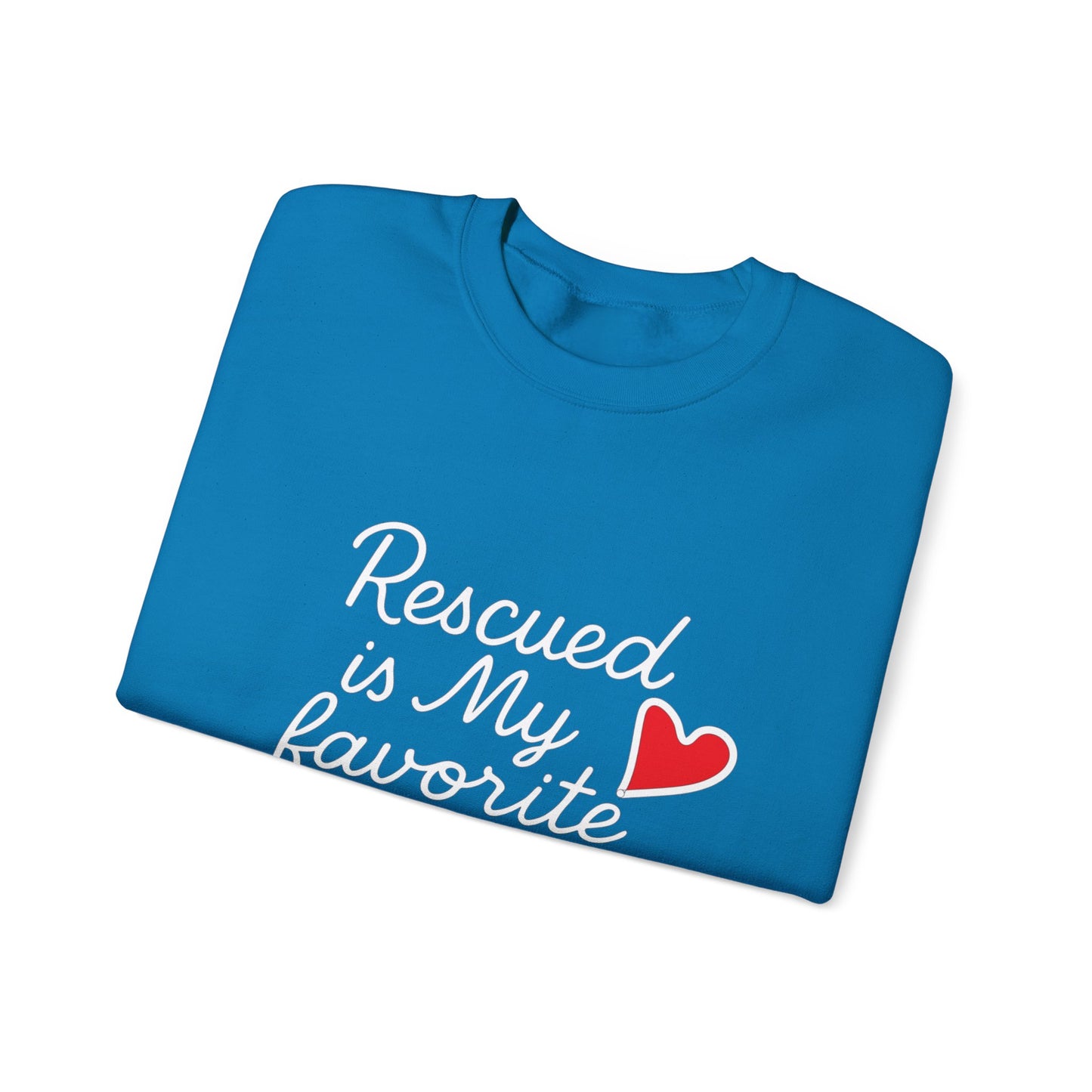 ❤️ Rescued Is My Favorite Breed – Cozy Statement Sweatshirt