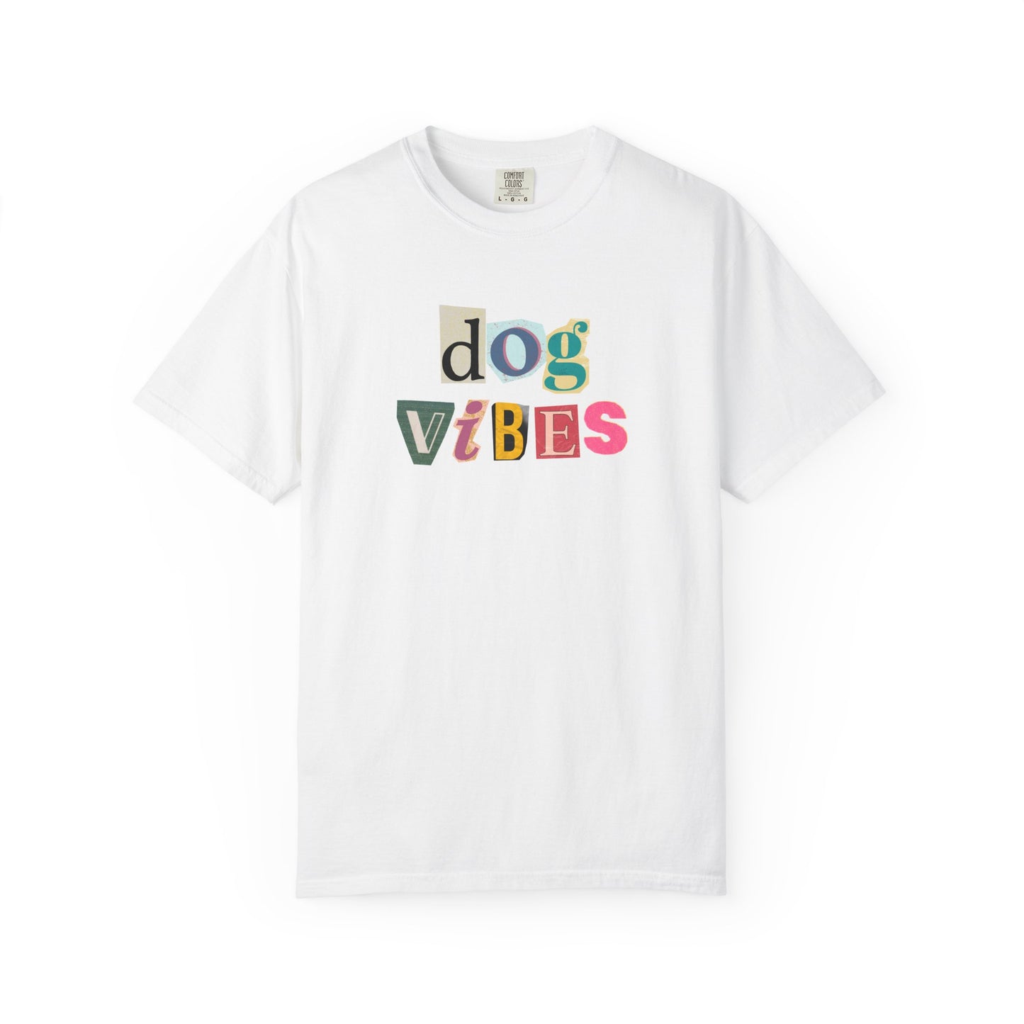 Casual Dog Vibes T-Shirt - Unisex Garment-Dyed Tee for Dog Lovers