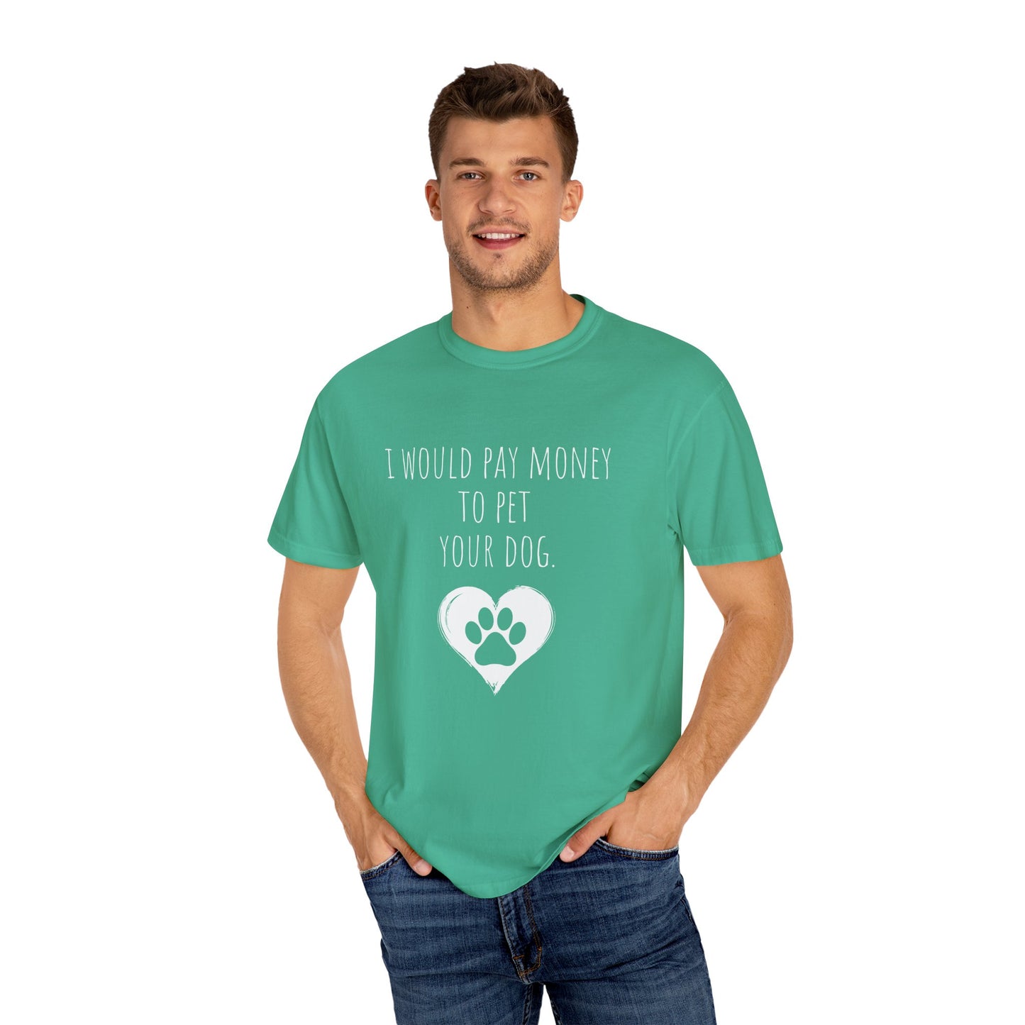 Funny Pet Lover T-Shirt - I Would Pay Money to Pet Your Dog