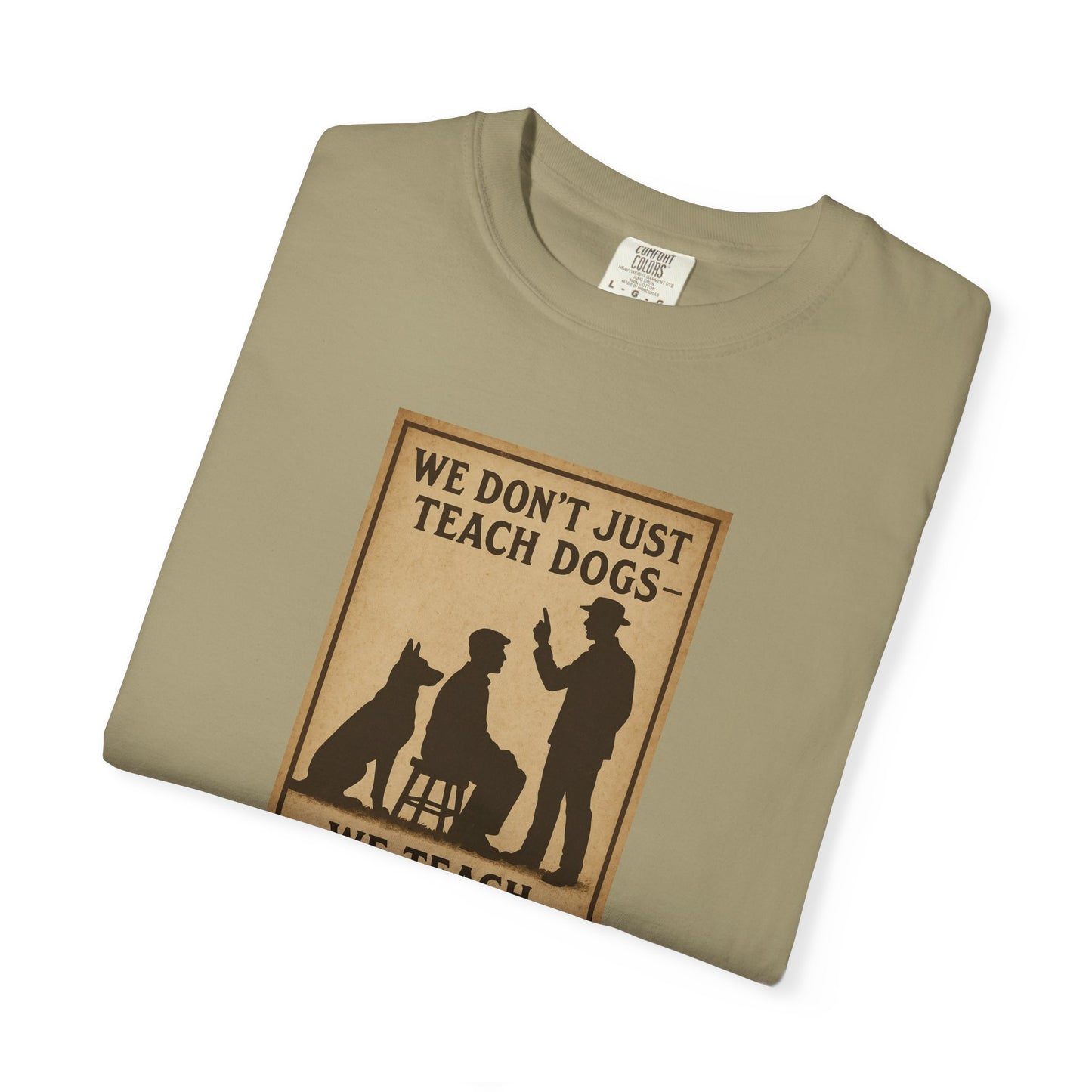 Dog Training Motivational T-Shirt, We Teach People Too Tee, Unisex Dog Lover Shirt, Gift for Dog Trainers, Pet Owner Apparel