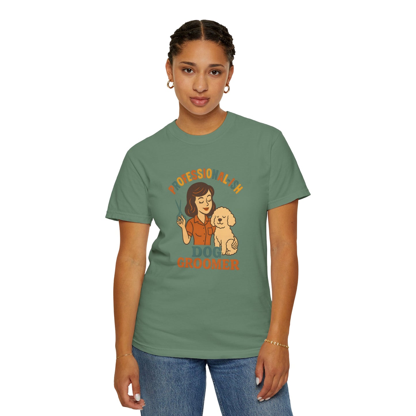 Professional-ish Dog Groomer Unisex Garment-Dyed T-Shirt - Perfect Gift for Pet Lovers