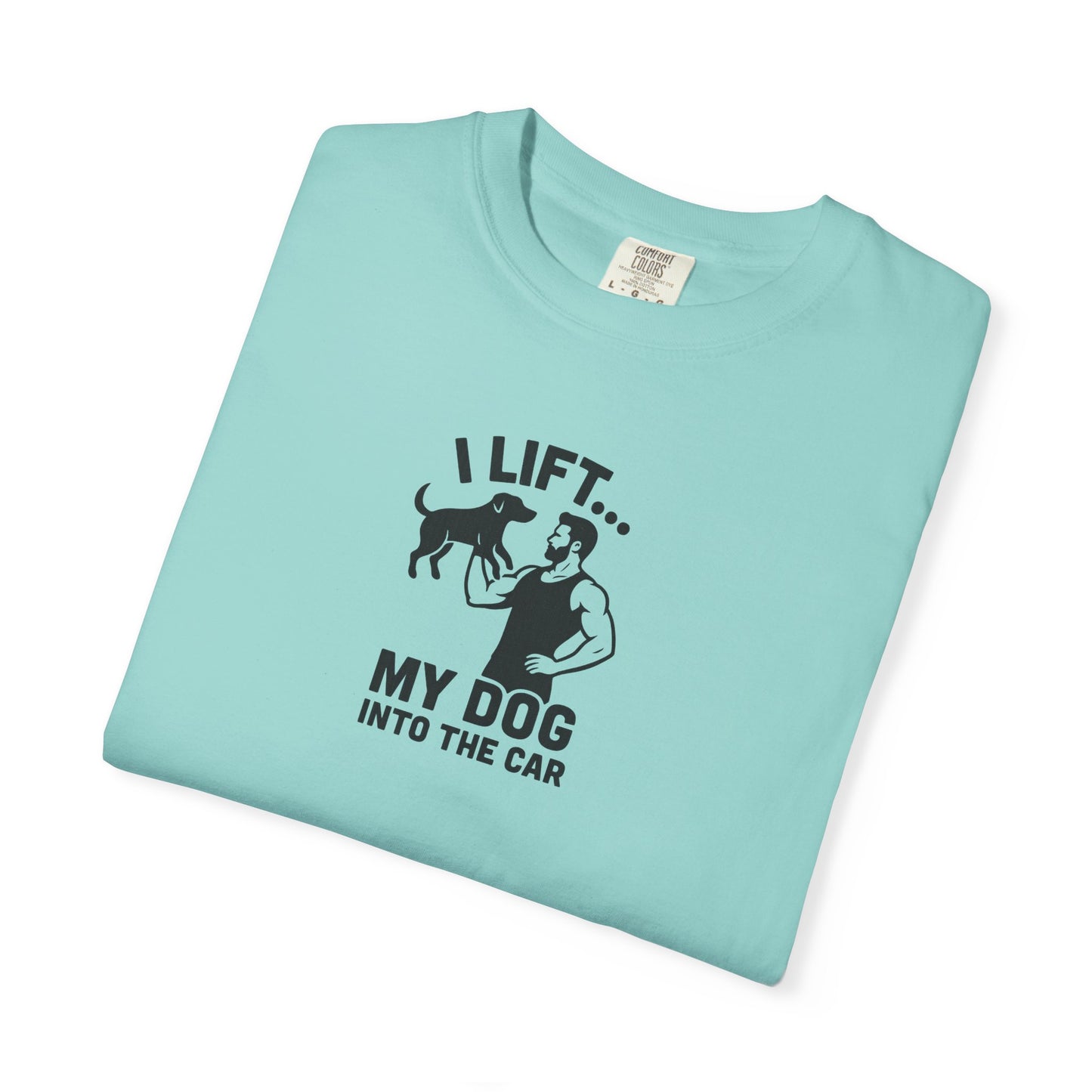 I Lift... Dog Dad T-Shirt