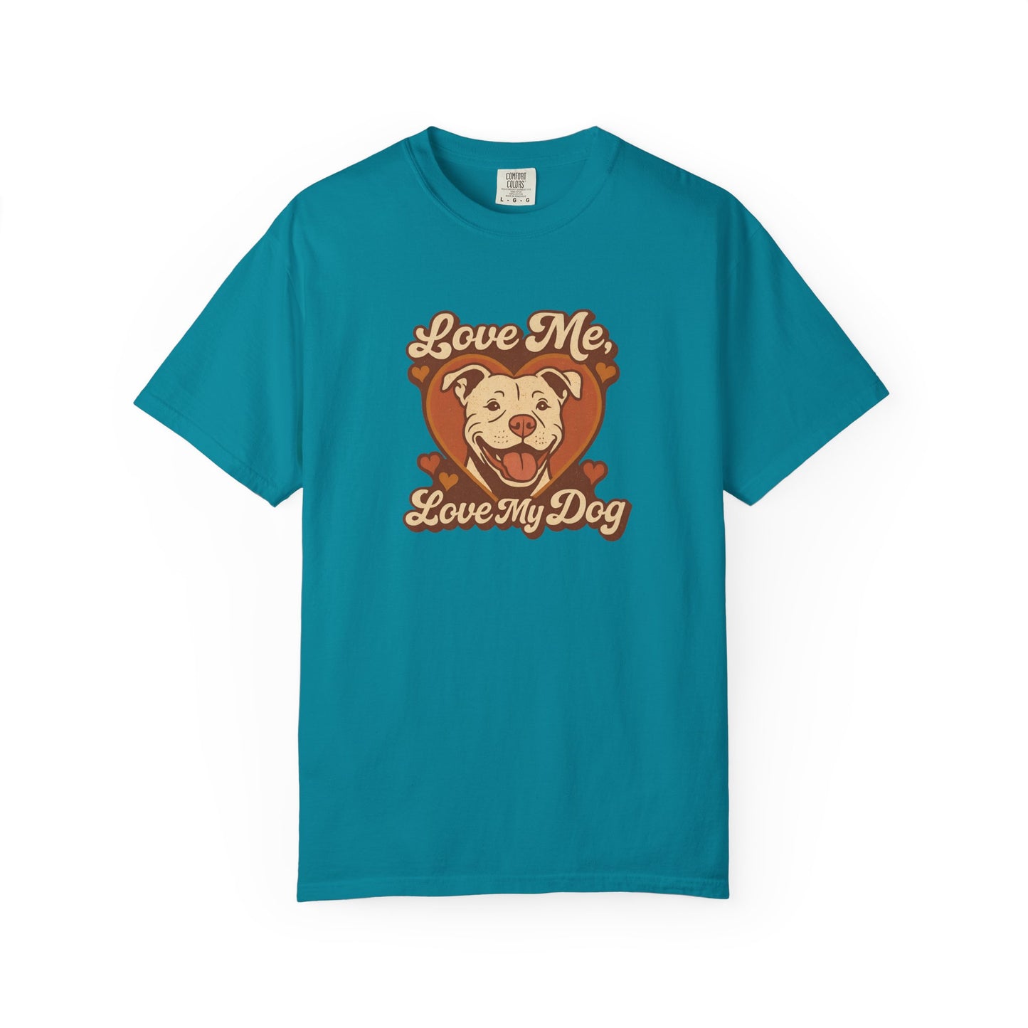 Love My Dog Unisex Garment-Dyed T-Shirt, Dog Lover Gift, Animal Rescue T-Shirt, Pet Appreciation Shirt, Animal Lover Apparel