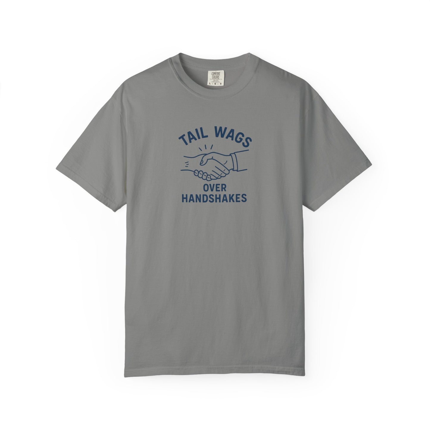 Tail wags over hand shakes Dog Dad T-Shirt