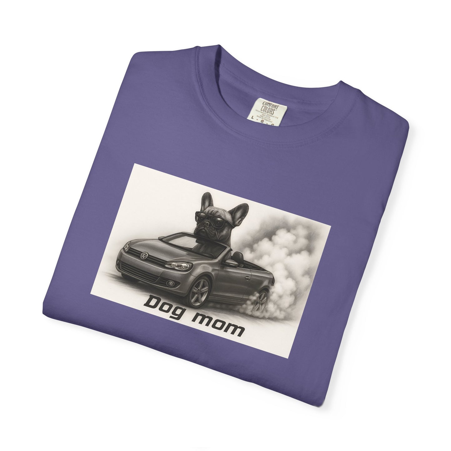 Dog Mom - French Bulldog - “Cool Dogs in Cool Cars” T-Shirt Collection! 🐶🚗