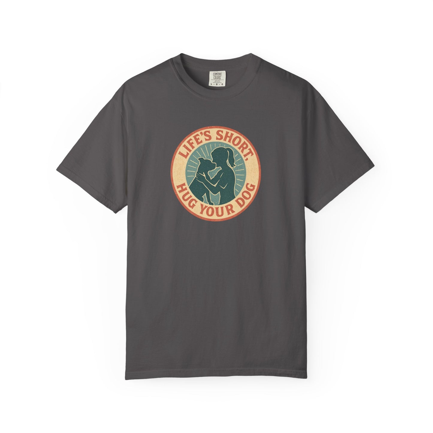 Life's Short Hug Your Dog T-Shirt, Cute Dog Lover Tee, Pet Adoption Gift, Unisex Graphic Shirt, Perfect for Dog Owners