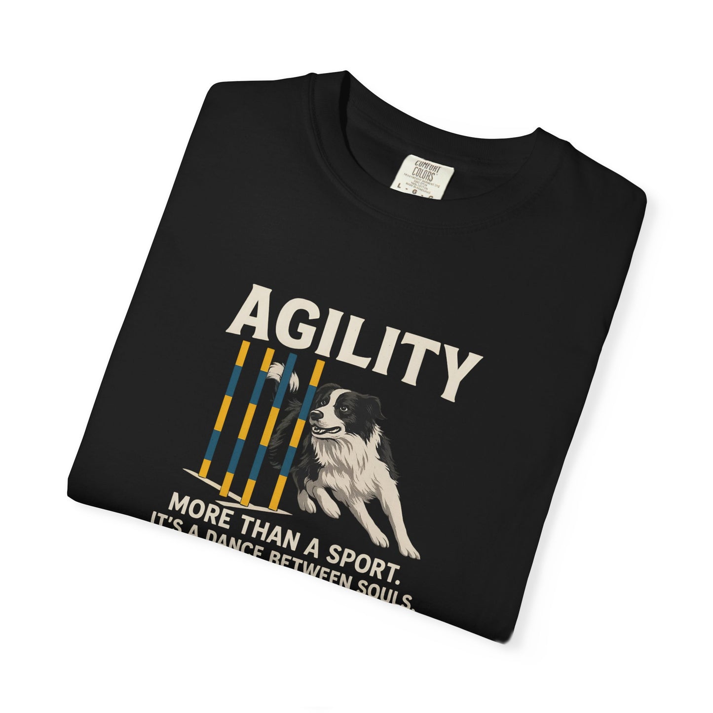 Agility T-Shirt - More Than a Sport, Dance Between Souls | Unisex Garment-Dyed Tee