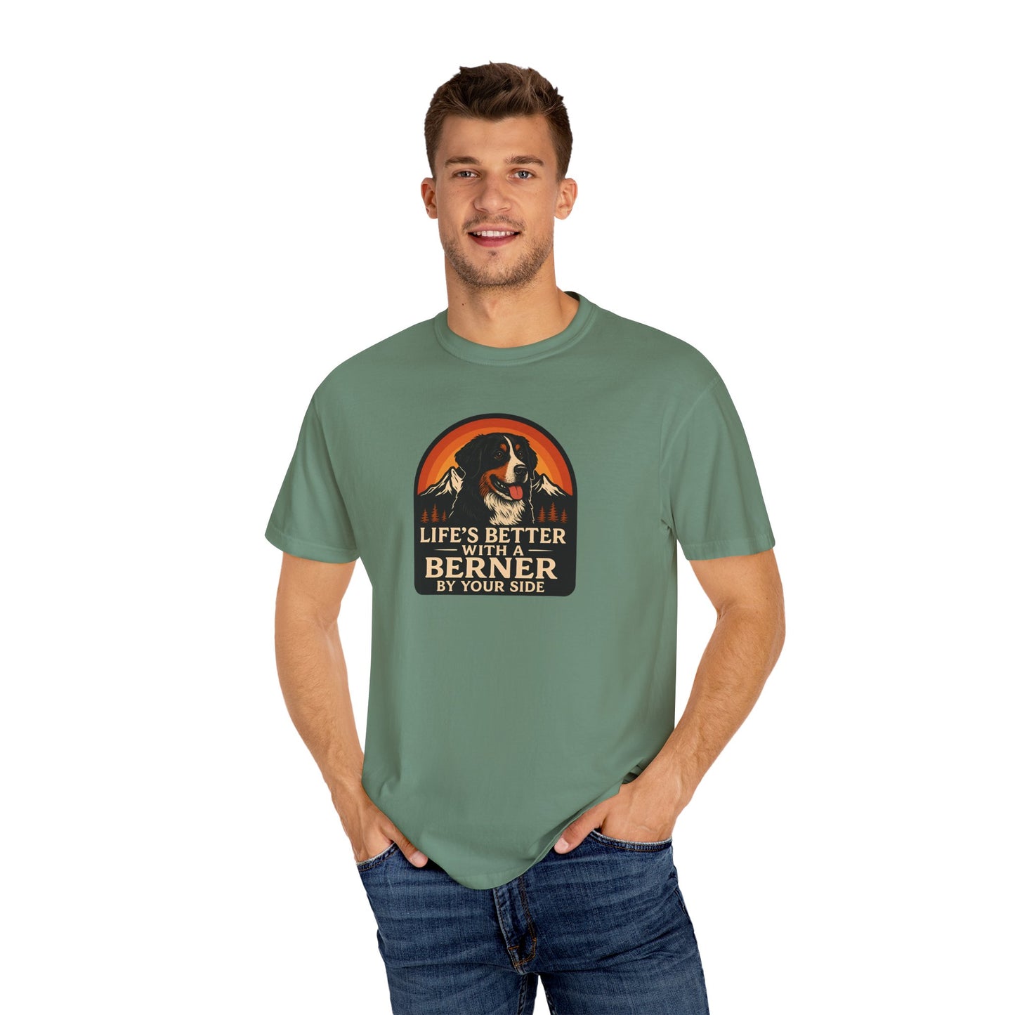 Life’s Better with a Berner Unisex Garment-Dyed T-Shirt