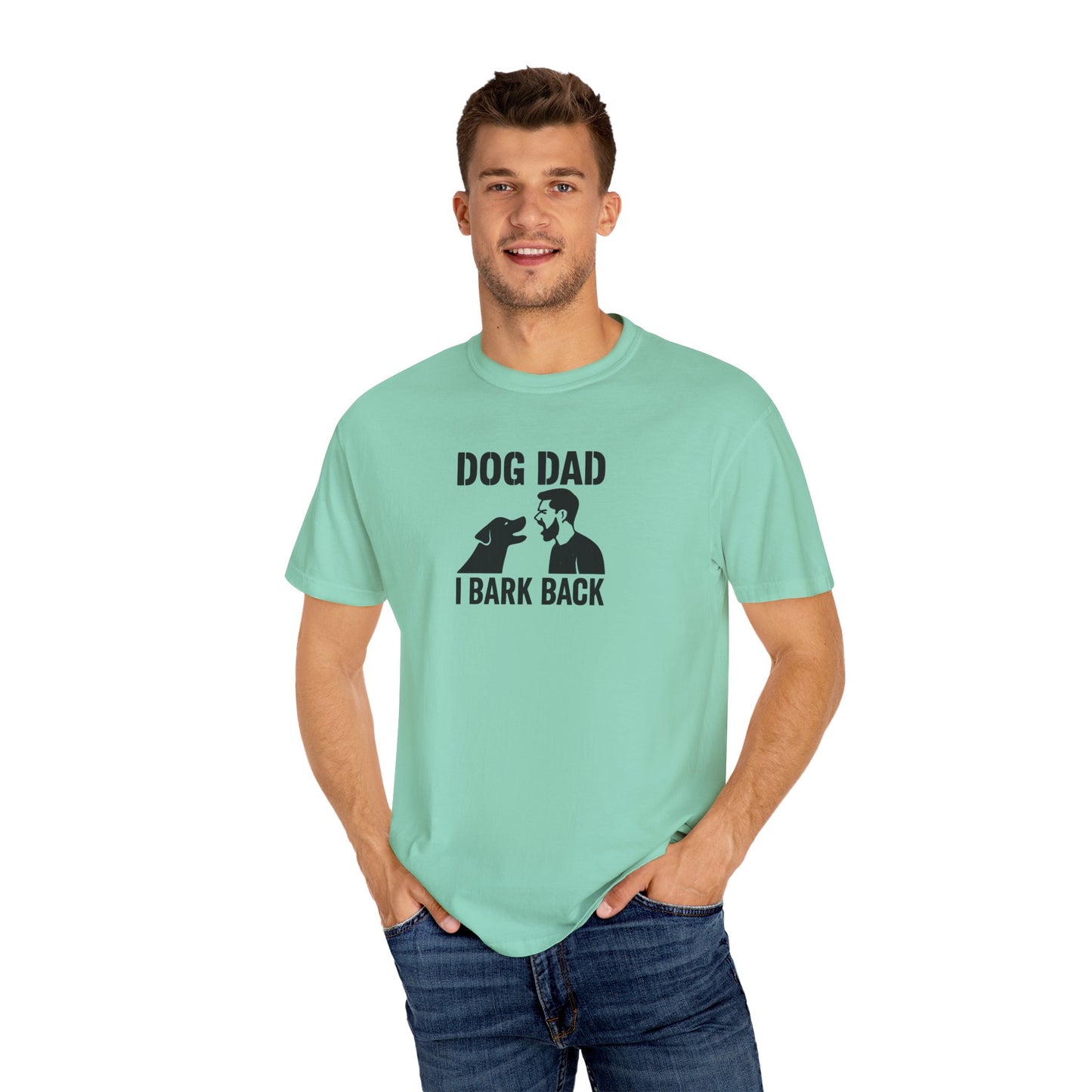 Funny I Bark Back Dog Dad T-Shirt