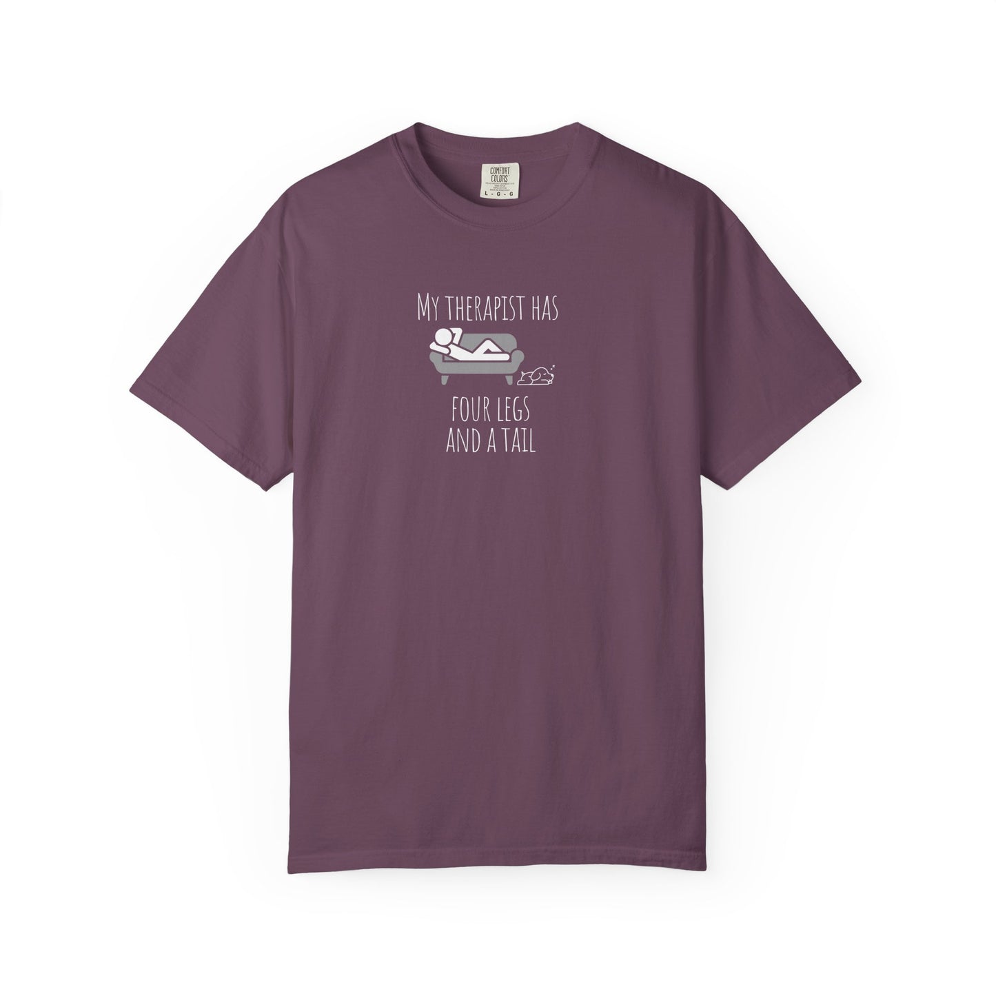 My Therapist Has Four Legs Unisex Garment-Dyed T-Shirt | Perfect for Pet Lovers and Animal Therapy Enthusiasts