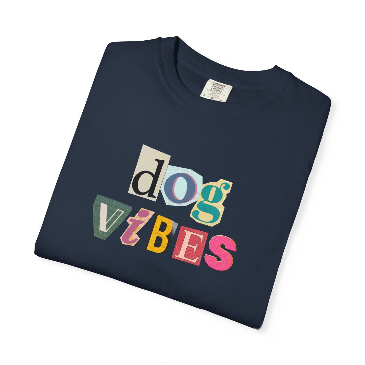 Casual Dog Vibes T-Shirt - Unisex Garment-Dyed Tee for Dog Lovers
