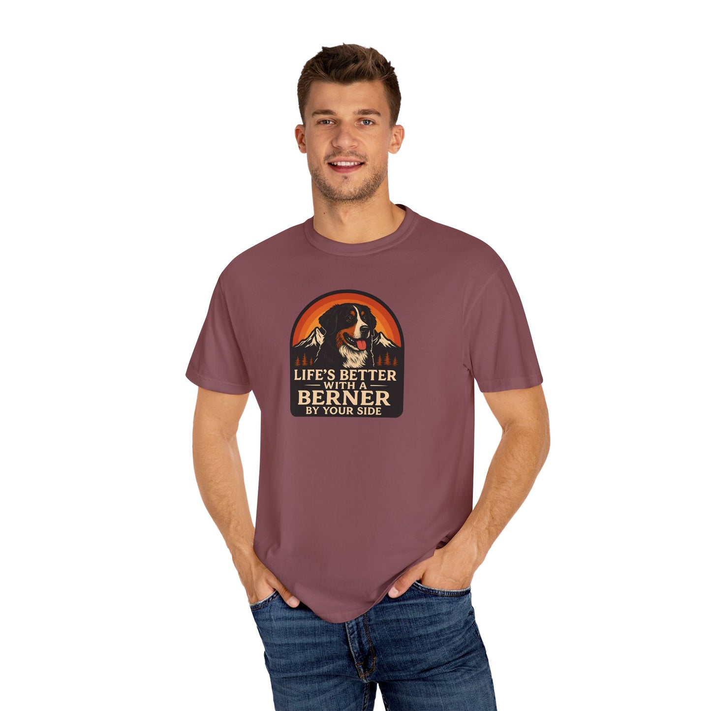 Life’s Better with a Berner Unisex Garment-Dyed T-Shirt