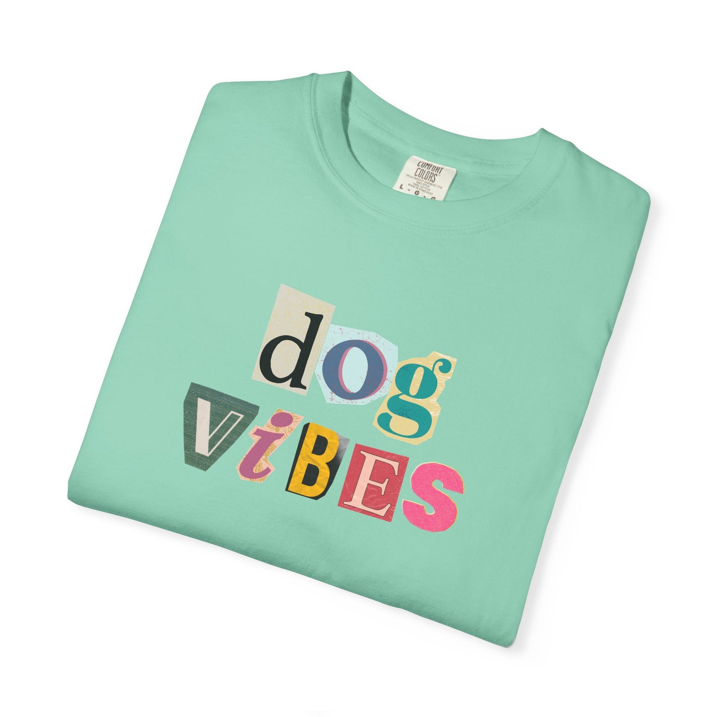 Casual Dog Vibes T-Shirt - Unisex Garment-Dyed Tee for Dog Lovers