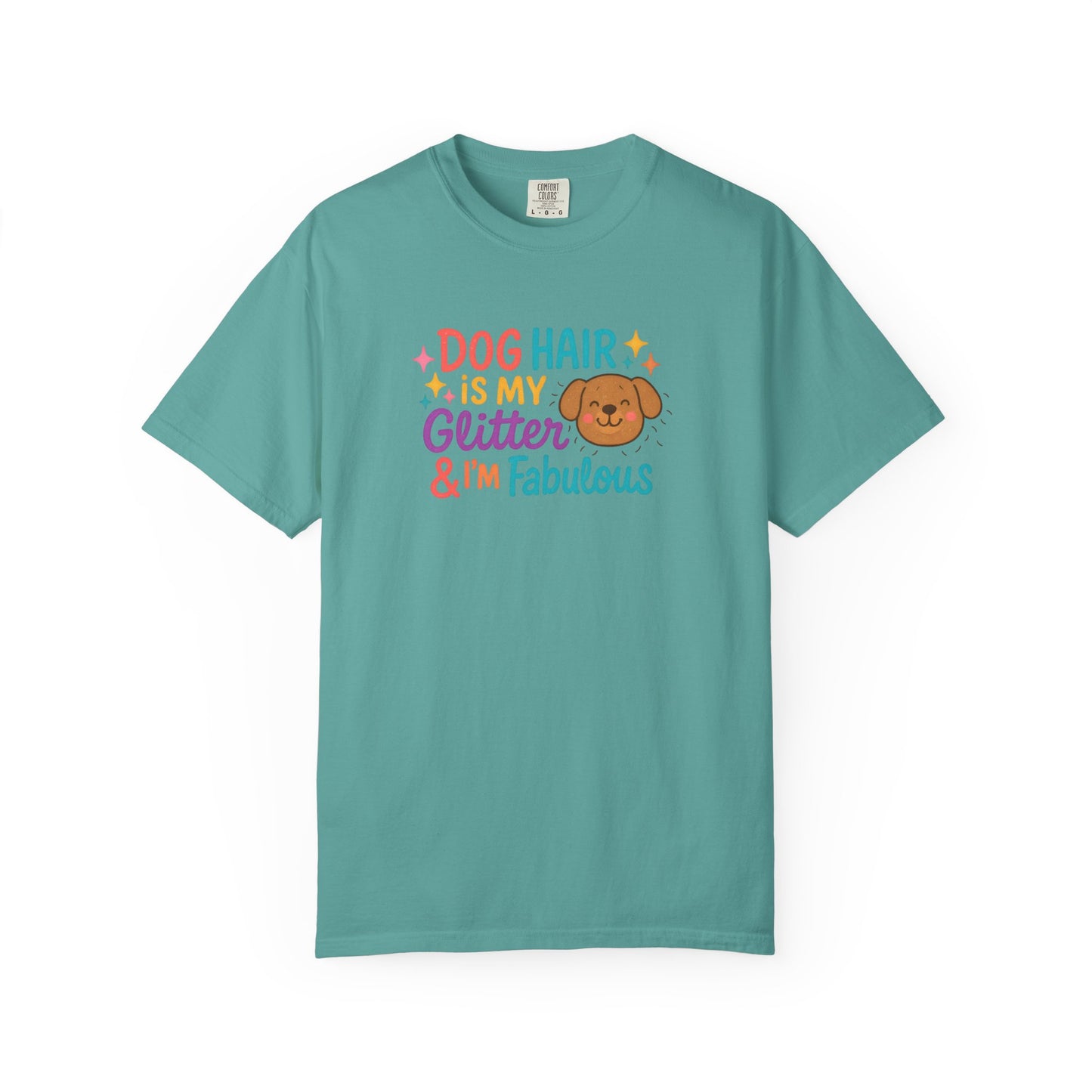 Fabulous Dog Hair T-shirt, Pet Lover Gift, Funny Dog Mom Shirt, Casual Everyday Tee, Birthday Gift for Dog Lovers