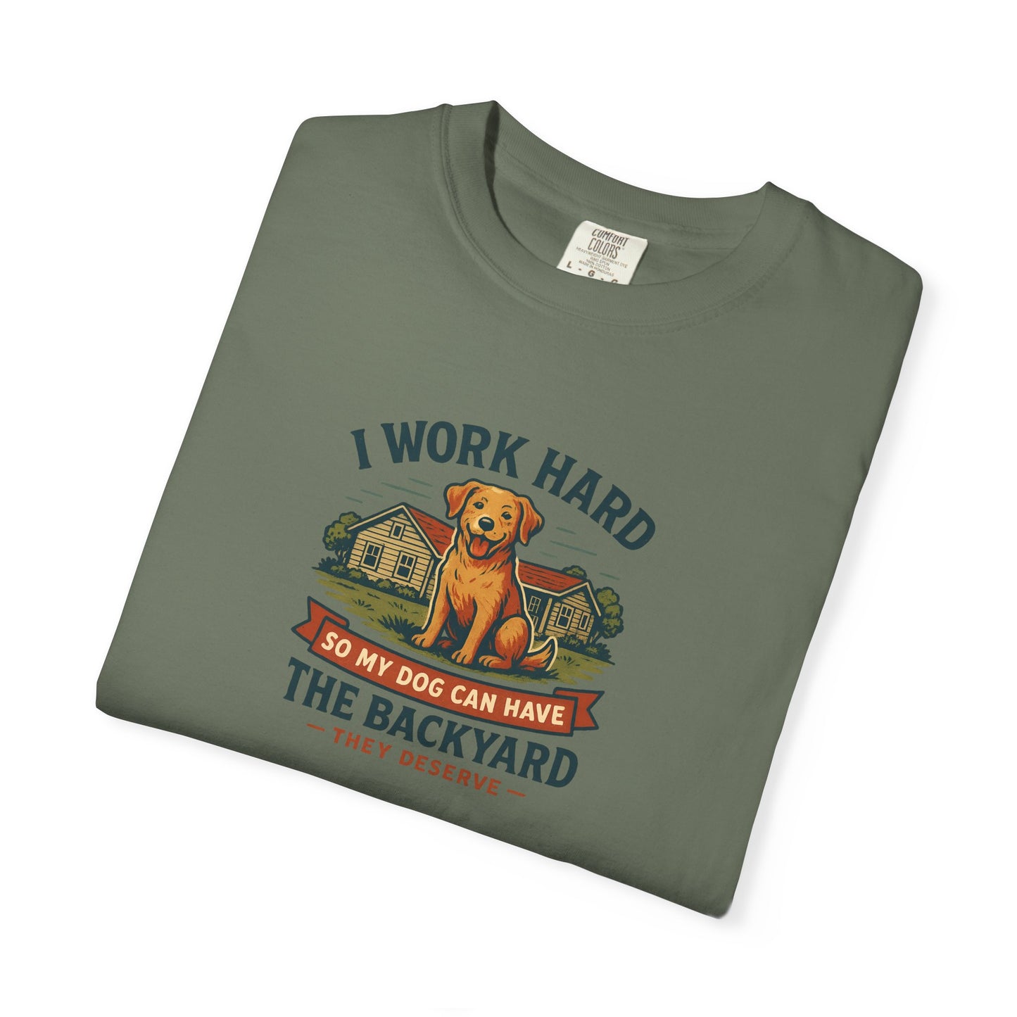 I work Hard...Dog Dad T-Shirt