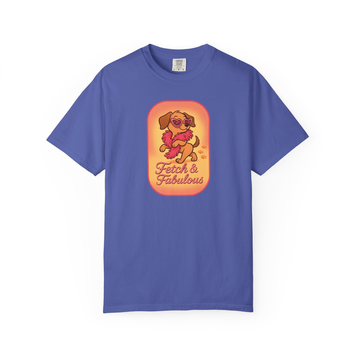 Fetch & Fabulous Dog Lover T-Shirt | Unisex Garment-Dyed Tee for Dog Owners, Pet Lovers, Birthday Gift, Casual Wear