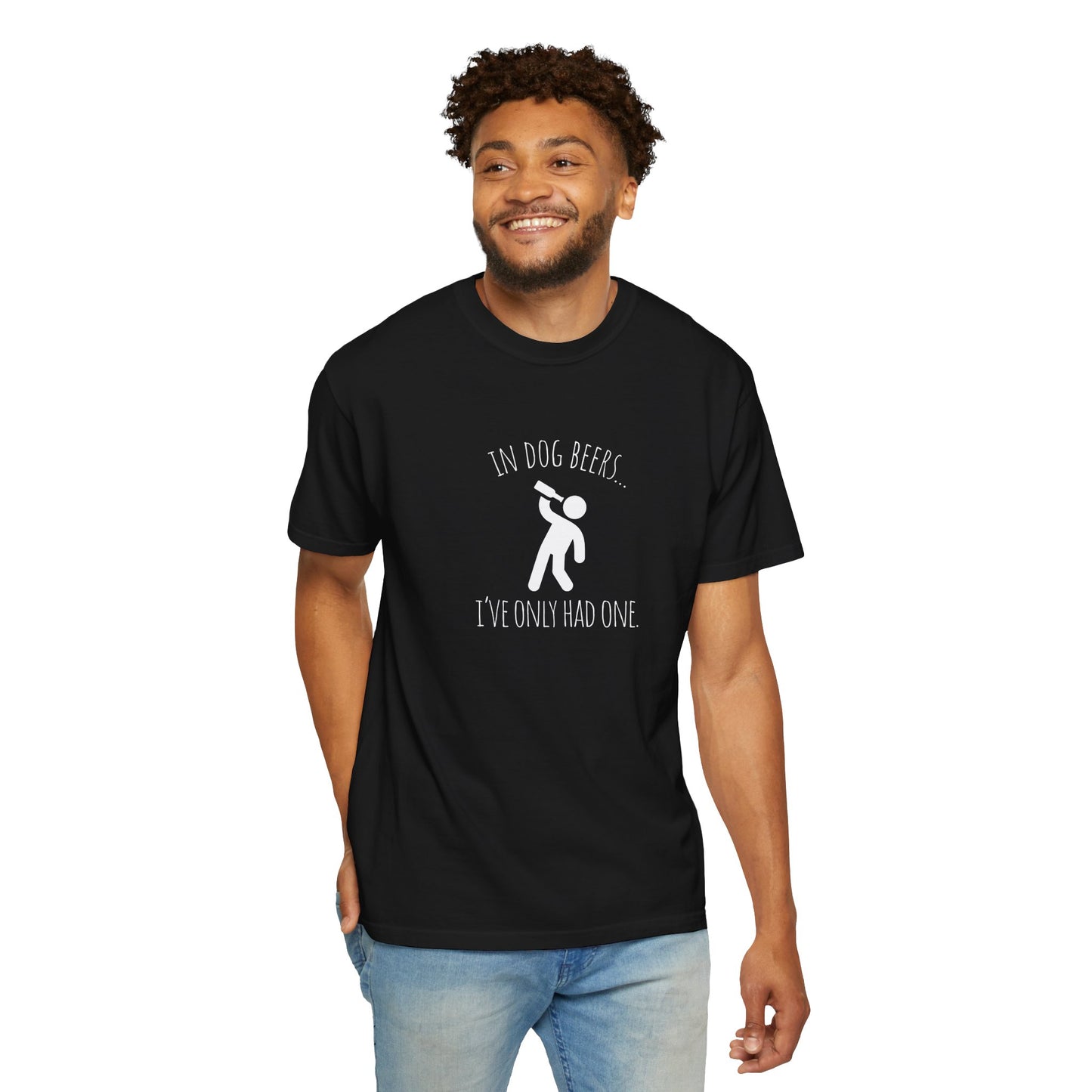 Funny Dog Lovers T-Shirt - "In Dog Beers... I've Only Had One"
