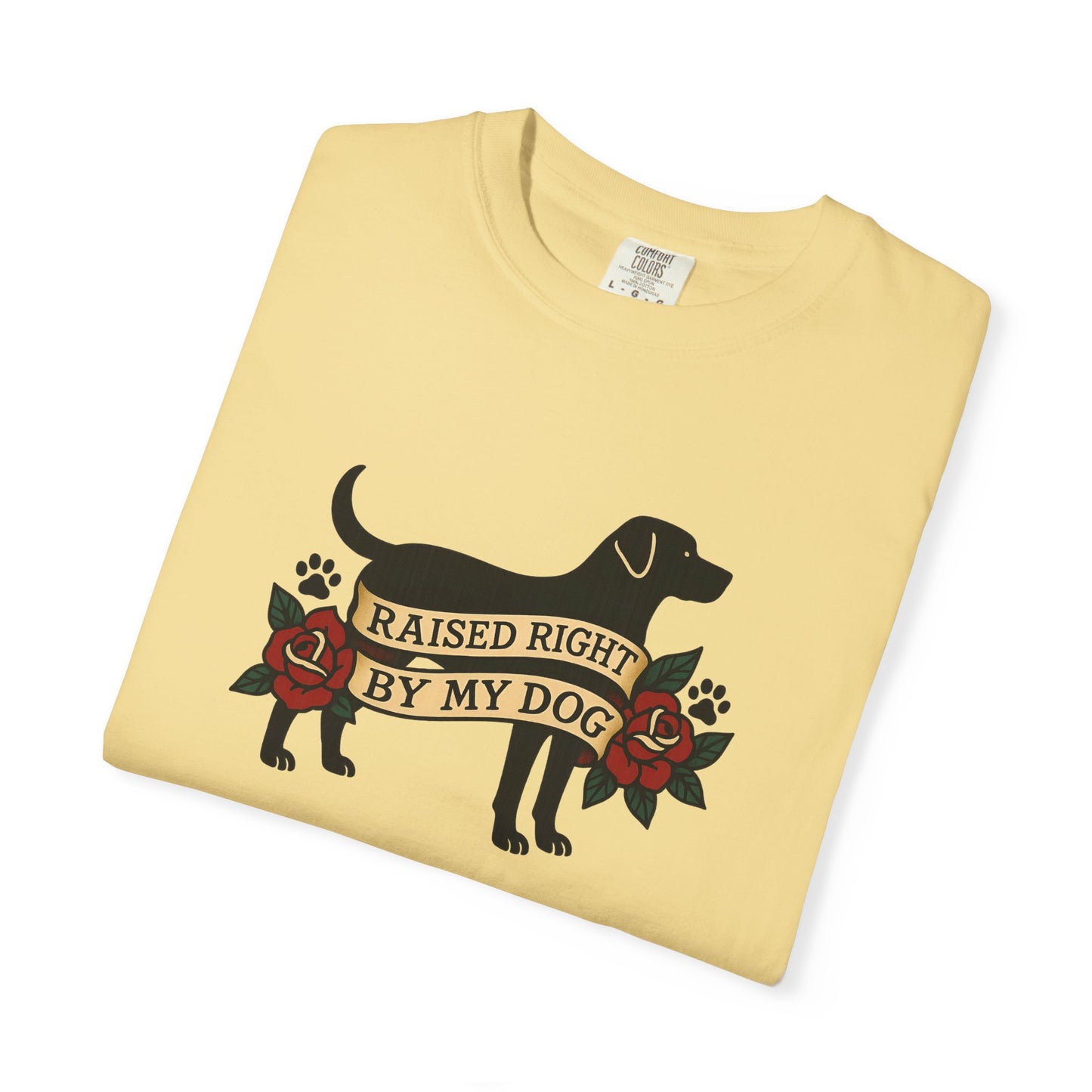 Raised Right by My Dog Tee, Unisex Pet-Themed Apparel, Gift for Dog Owners, Cute Canine Shirt
