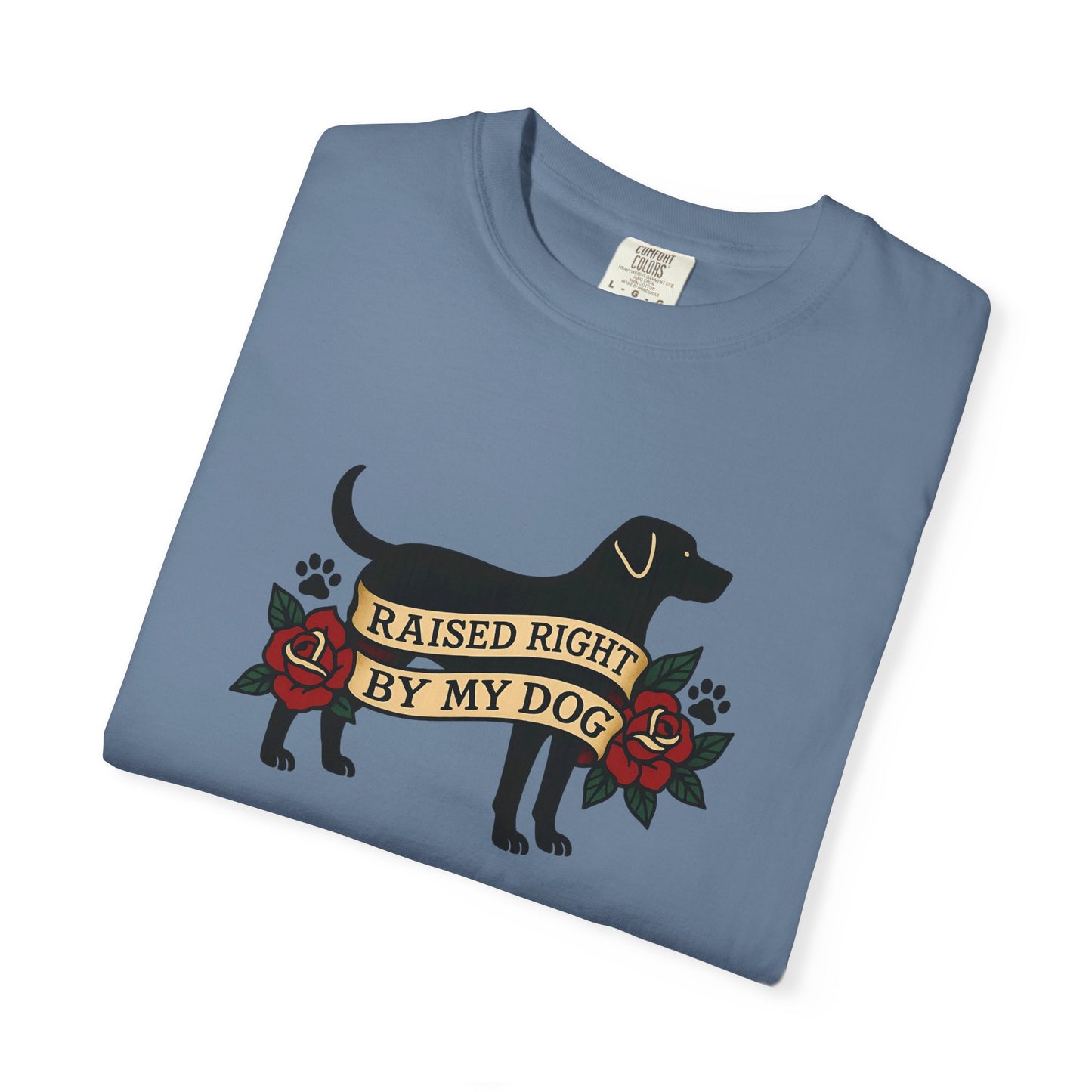 Raised Right by My Dog Tee, Unisex Pet-Themed Apparel, Gift for Dog Owners, Cute Canine Shirt