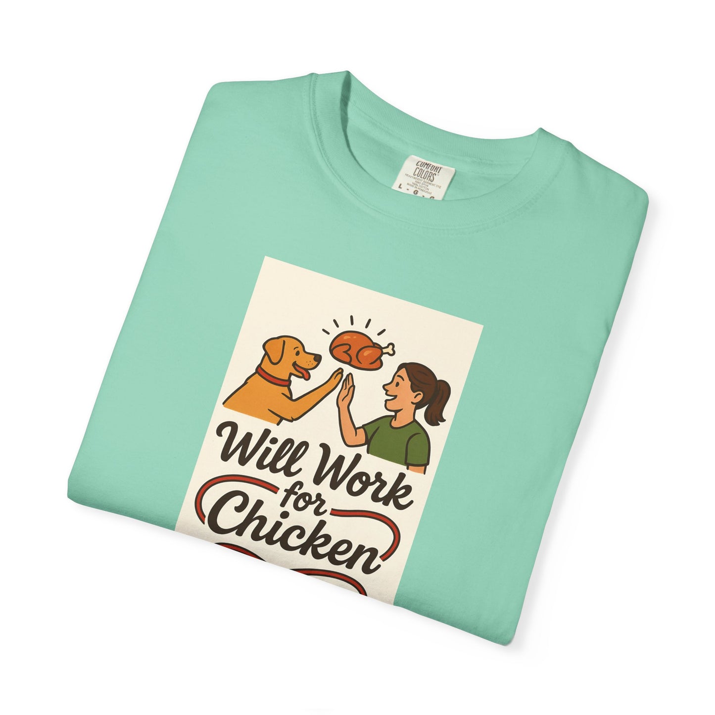 Will Work for Chicken Unisex T-Shirt | Pet Lover Gift, Funny Dog Tee, Casual Wear, Unique Animal Lover Apparel, Gift for Dog Parents