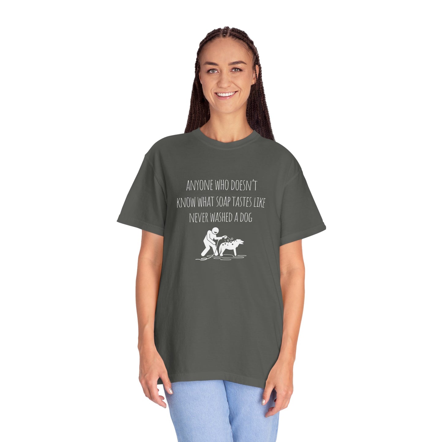 Unisex Dog Washing Humor T-Shirt - Anyone Who Doesn't Know What Soap Tastes Like