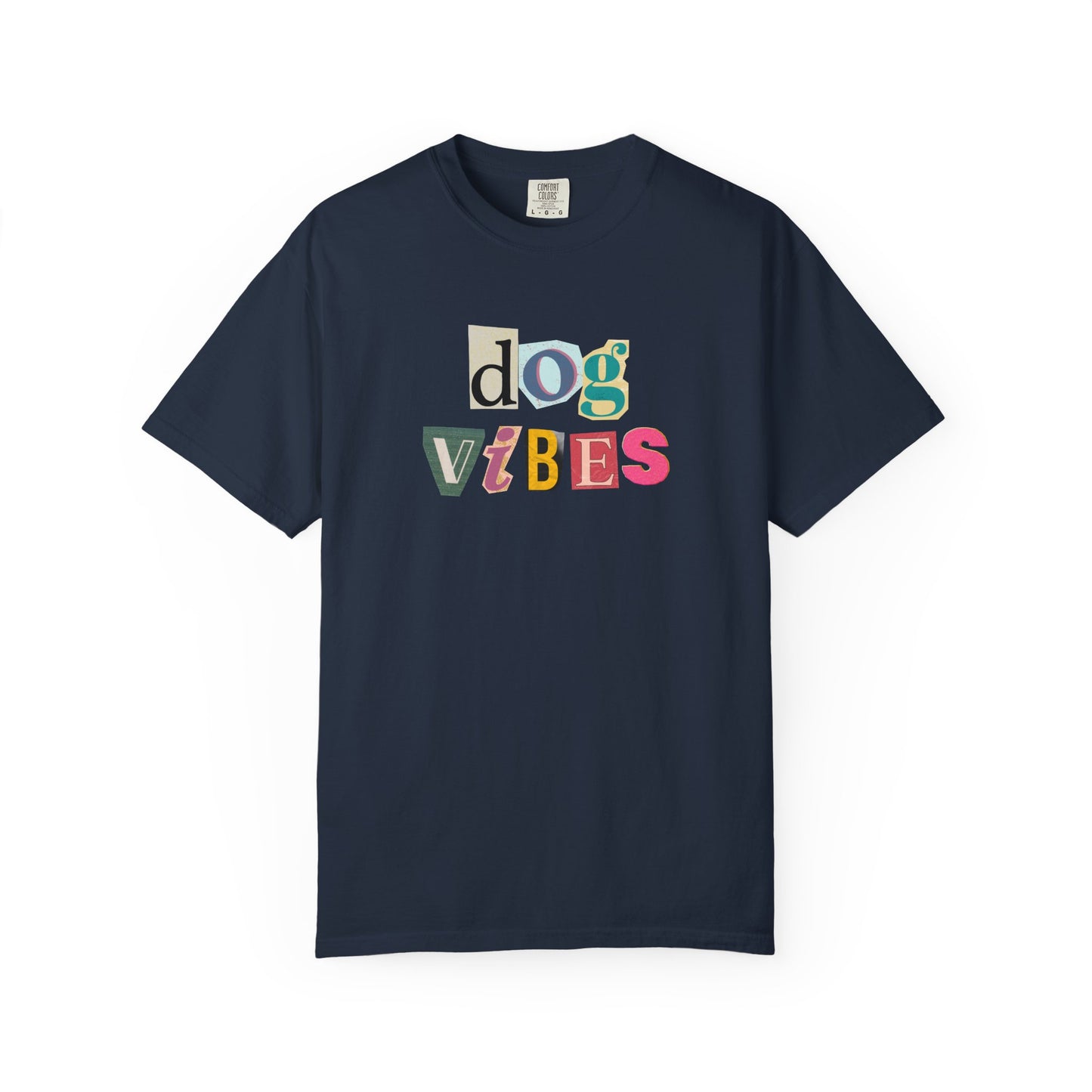 Casual Dog Vibes T-Shirt - Unisex Garment-Dyed Tee for Dog Lovers