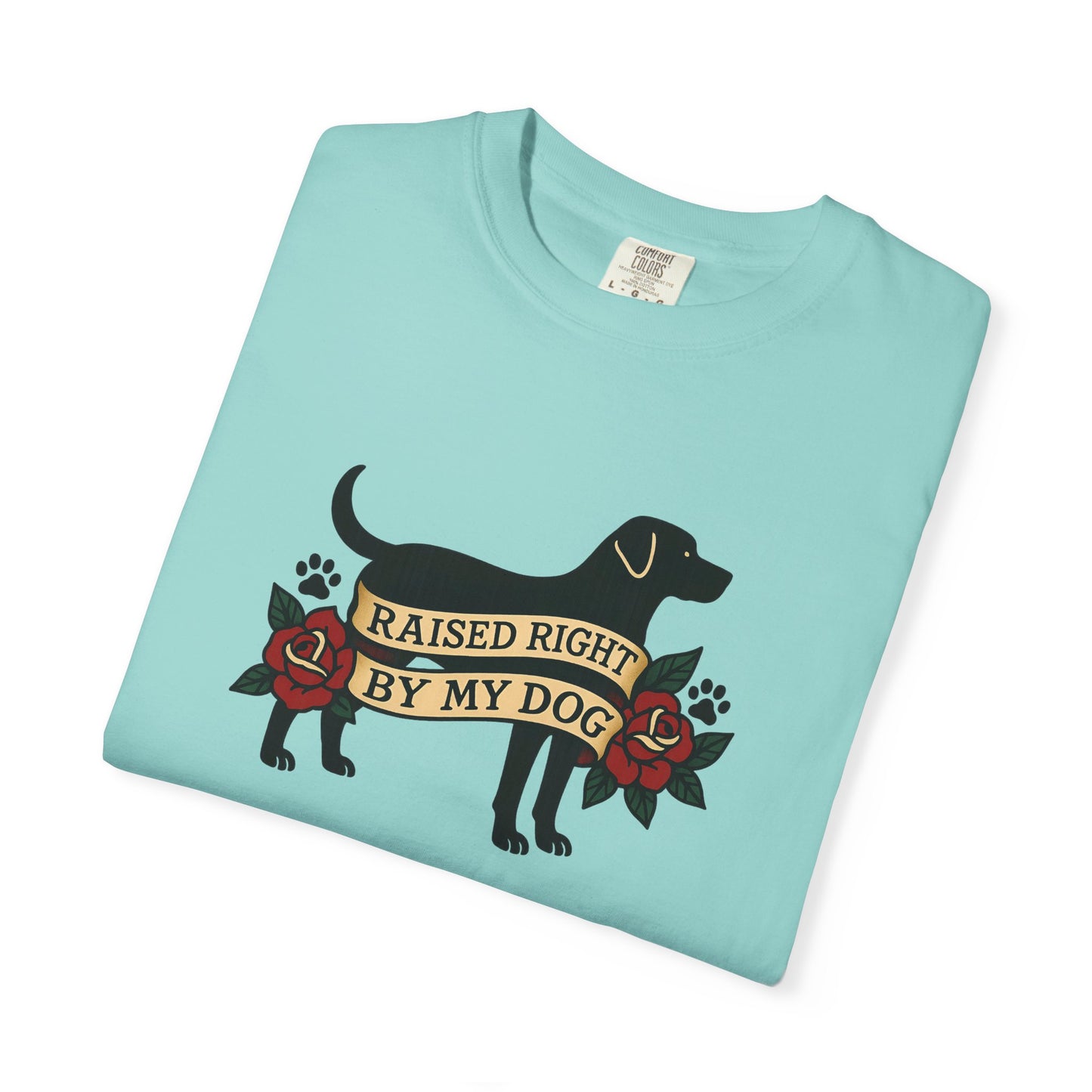 Raised Right by My Dog Tee, Unisex Pet-Themed Apparel, Gift for Dog Owners, Cute Canine Shirt