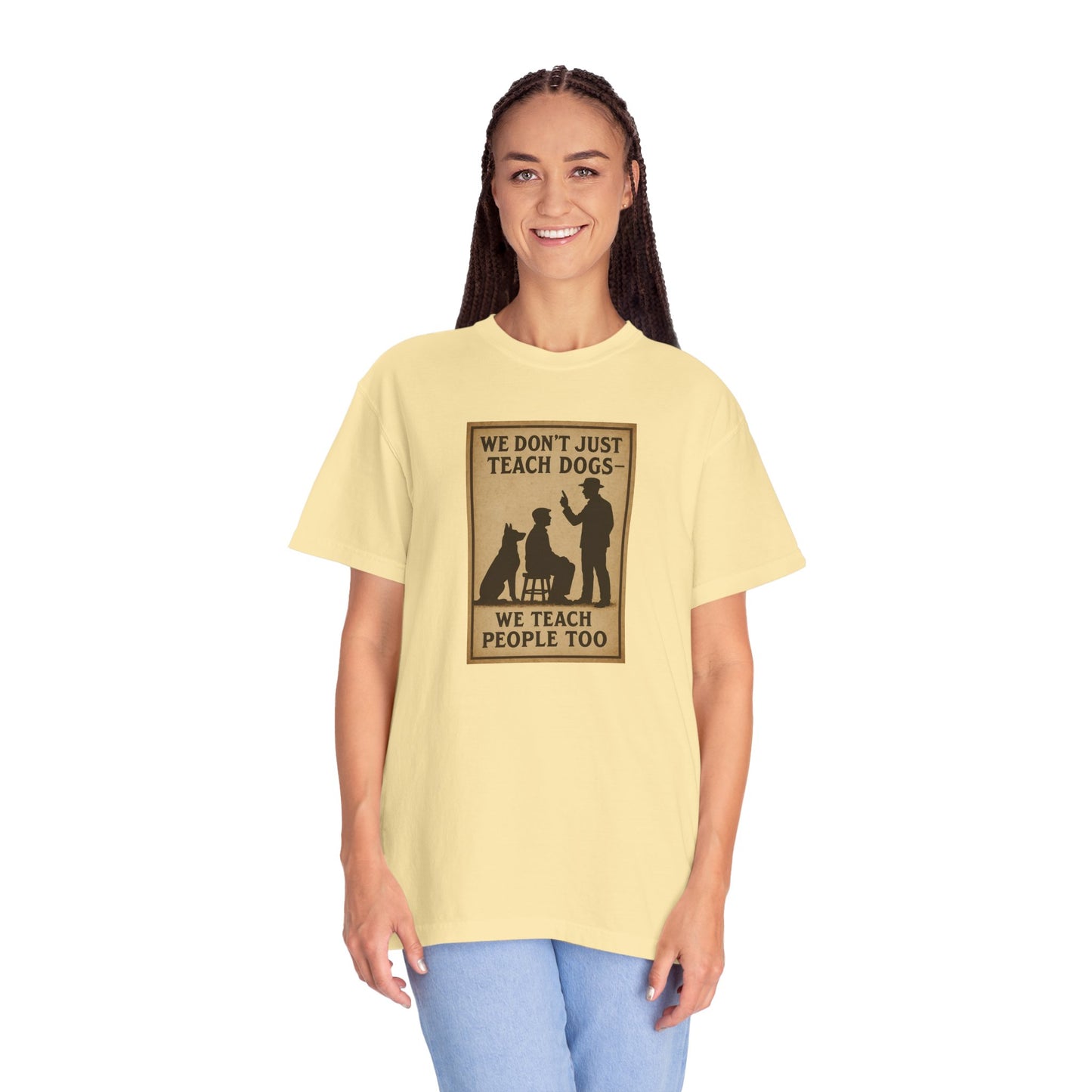 Dog Training Motivational T-Shirt, We Teach People Too Tee, Unisex Dog Lover Shirt, Gift for Dog Trainers, Pet Owner Apparel