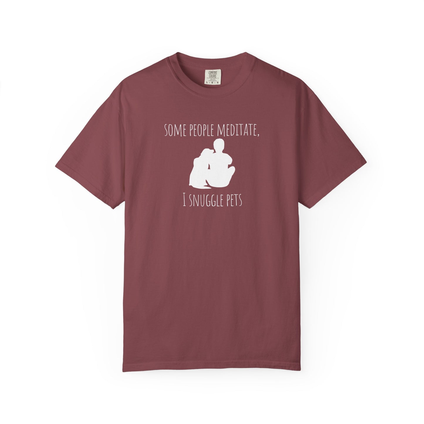 Unisex Pet Lover T-Shirt - "Some People Meditate, I Snuggle Pets"