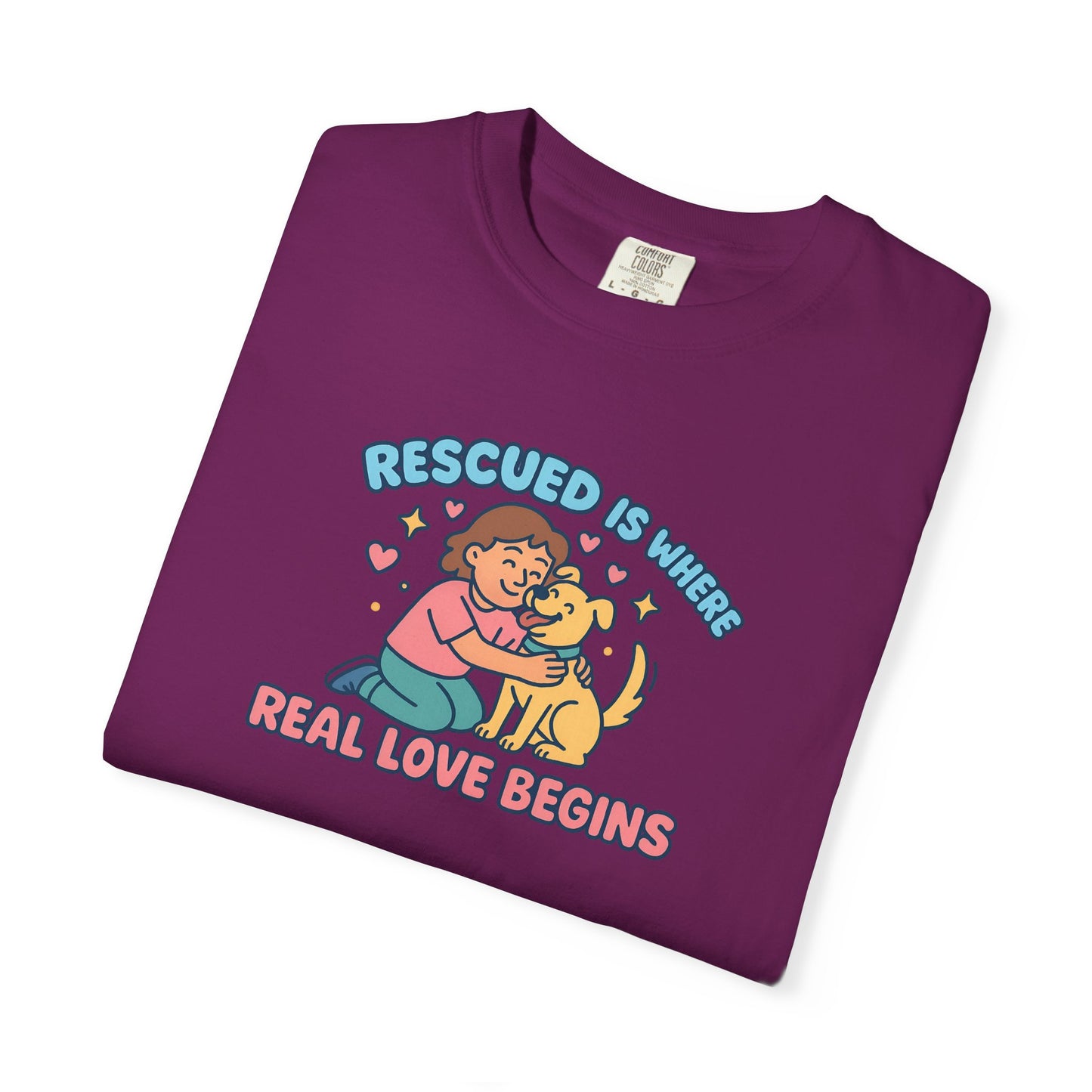 Rescued Is Where Real Love Begins Unisex T-Shirt - For Animal Lovers, Gift for Dog Owners, Adoption Awareness Tee, Casual Wear, Eco-Friendly Fashion