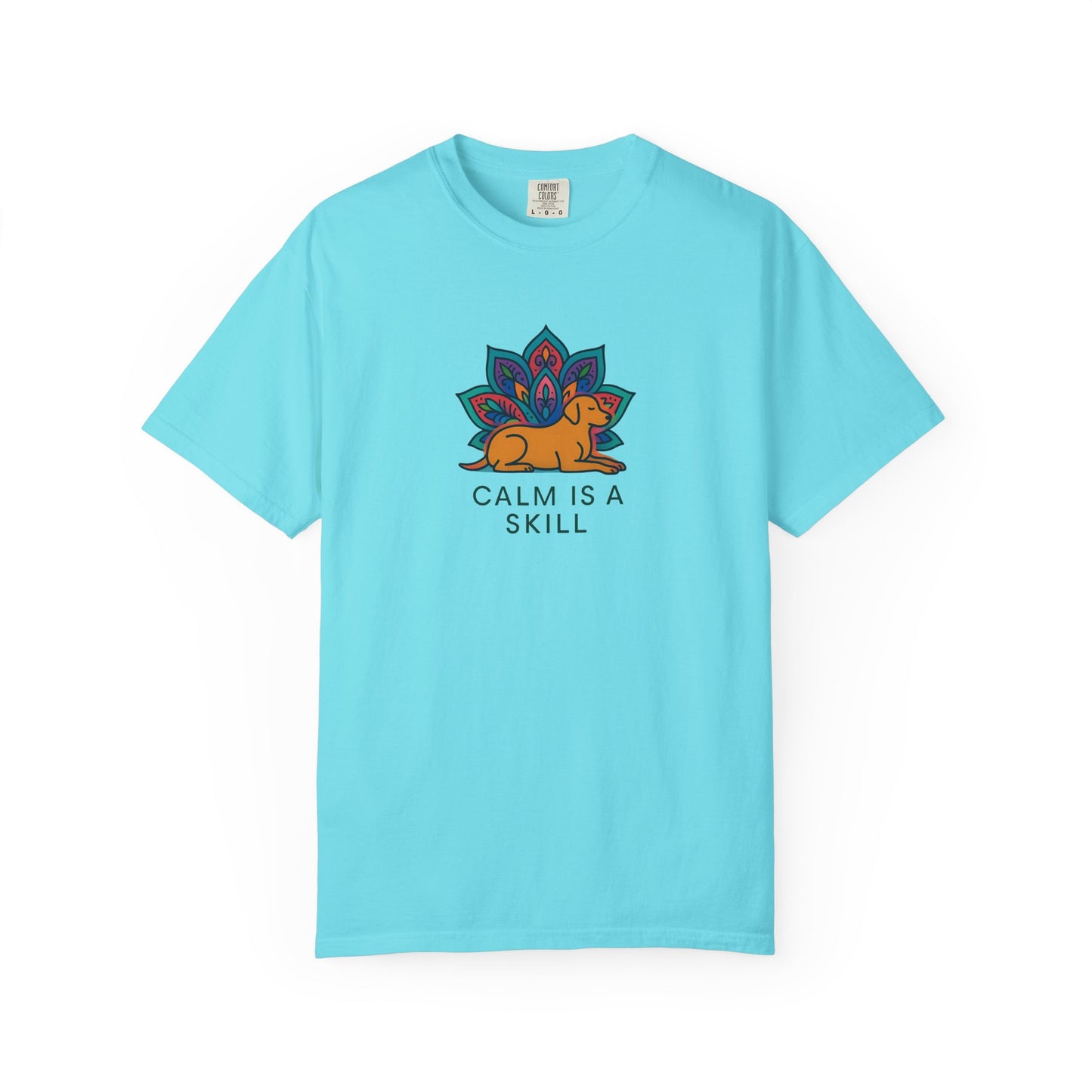 Calm is a Skill Unisex Garment-Dyed T-Shirt | Mindfulness Apparel, Gift for Yogis, Relaxation Wear, Inspirational Tee, Wellness Shirt