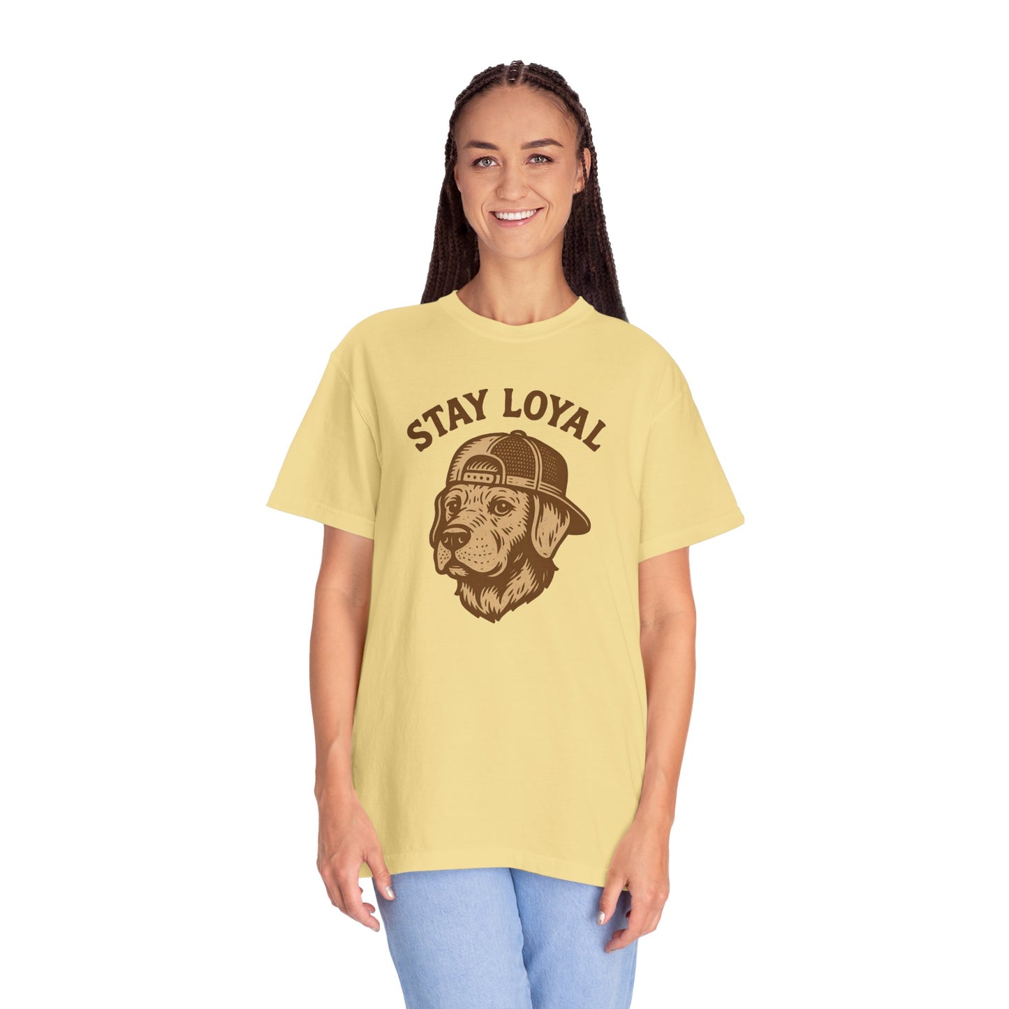 Stay Loyal Dog T-shirt, Unisex Garment-Dyed Tee, Perfect for Dog Lovers, Pet Owners, Casual Wear, Gift for Holidays