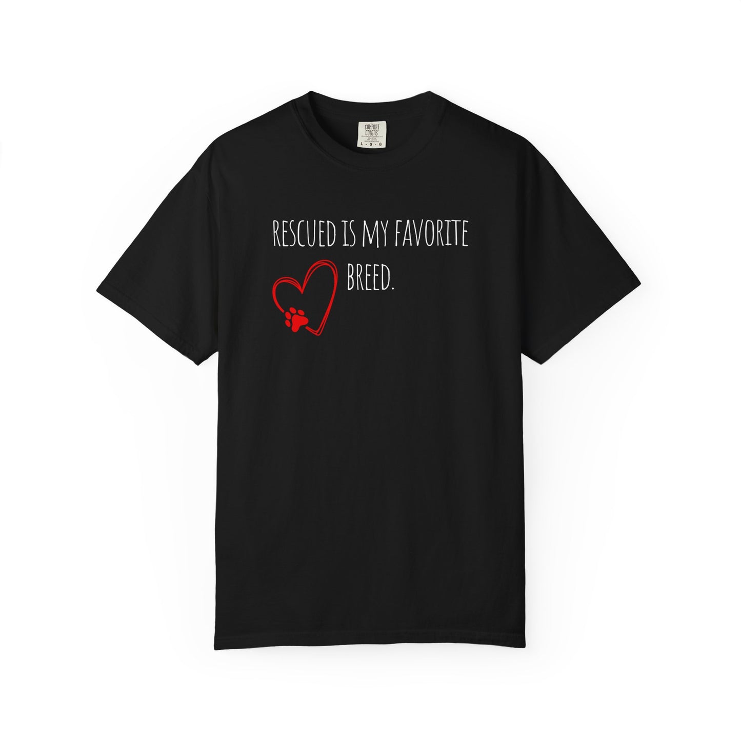 Unisex T-Shirt - "Rescued is My Favorite Breed" - Perfect for Dog Lovers