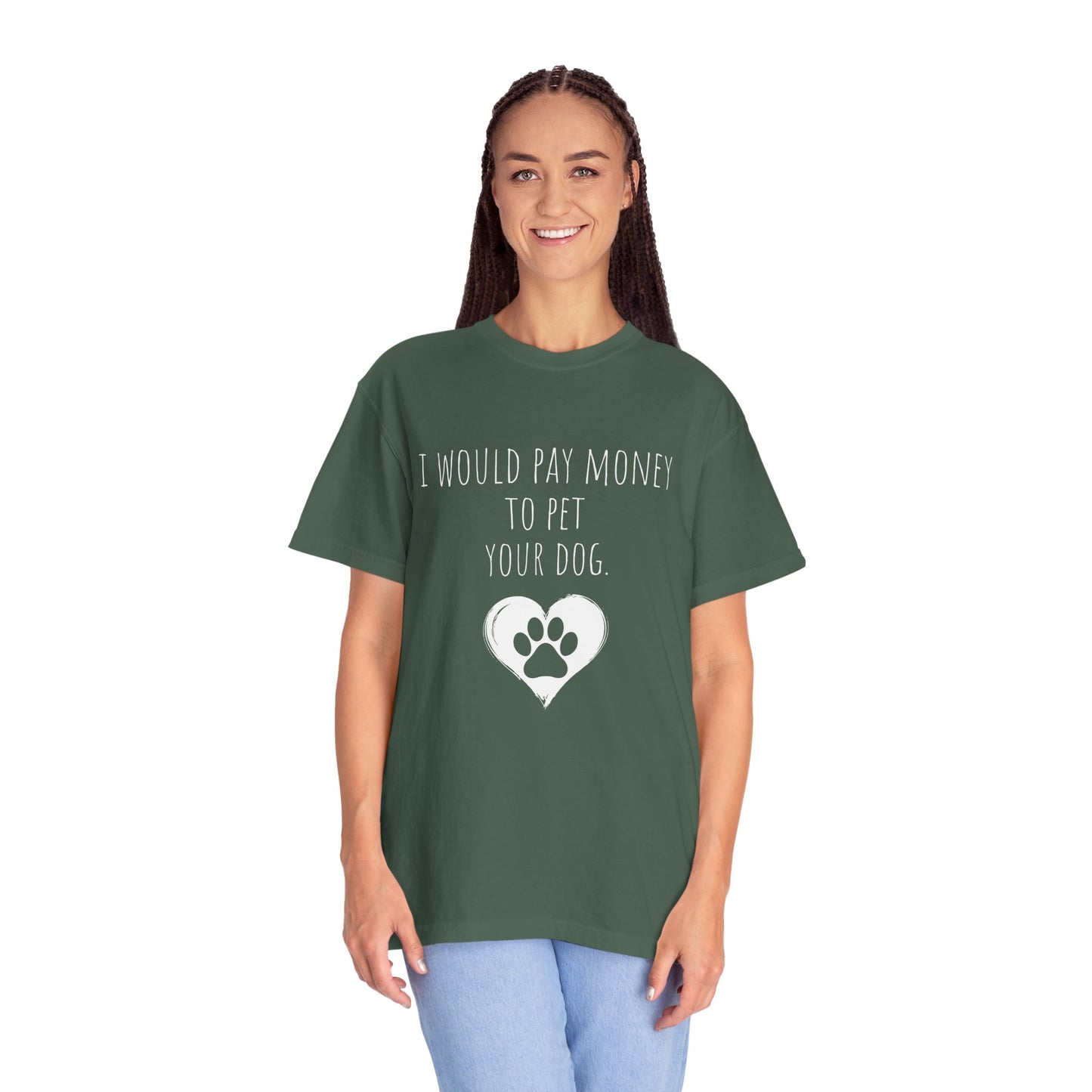 Funny Pet Lover T-Shirt - I Would Pay Money to Pet Your Dog