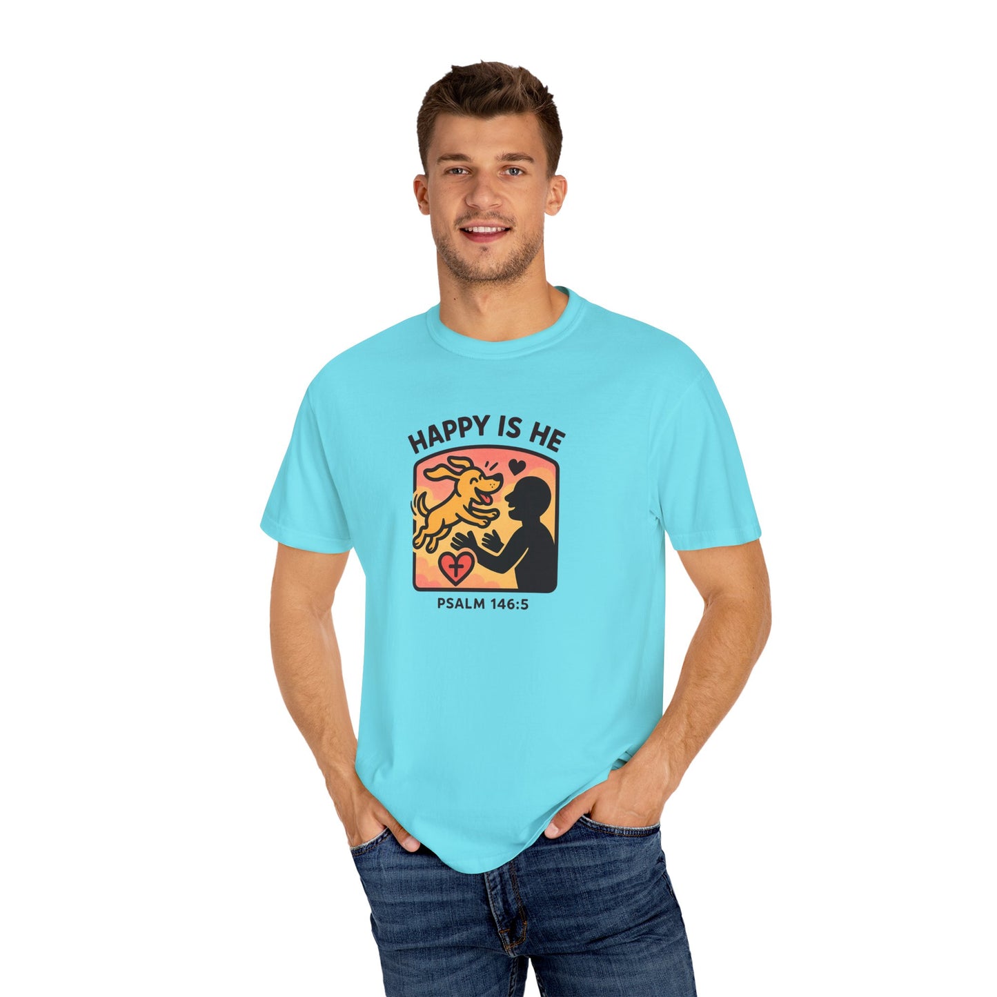 Happy Is He Unisex Garment-Dyed T-shirt | Cute Dog T-shirt | Inspirational Apparel | Faith-Based Gift | Relaxed Fit Tee | Everyday Wear